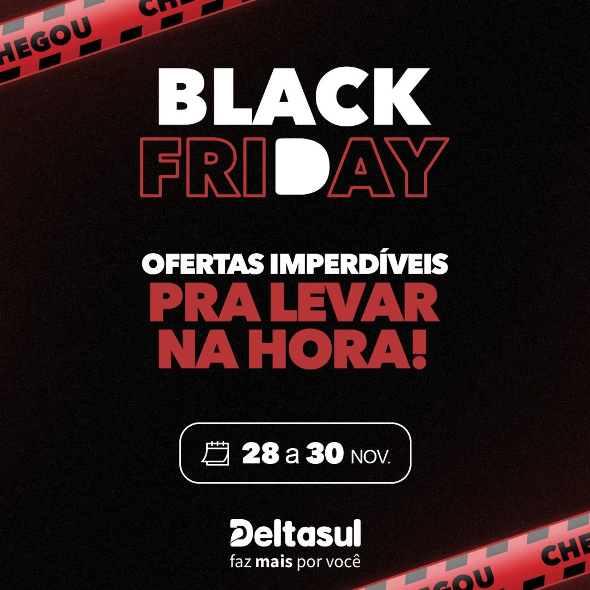 Encarte de Deltasul Black Friday 29 de novembro até 30 de novembro 2024 - Pagina 1