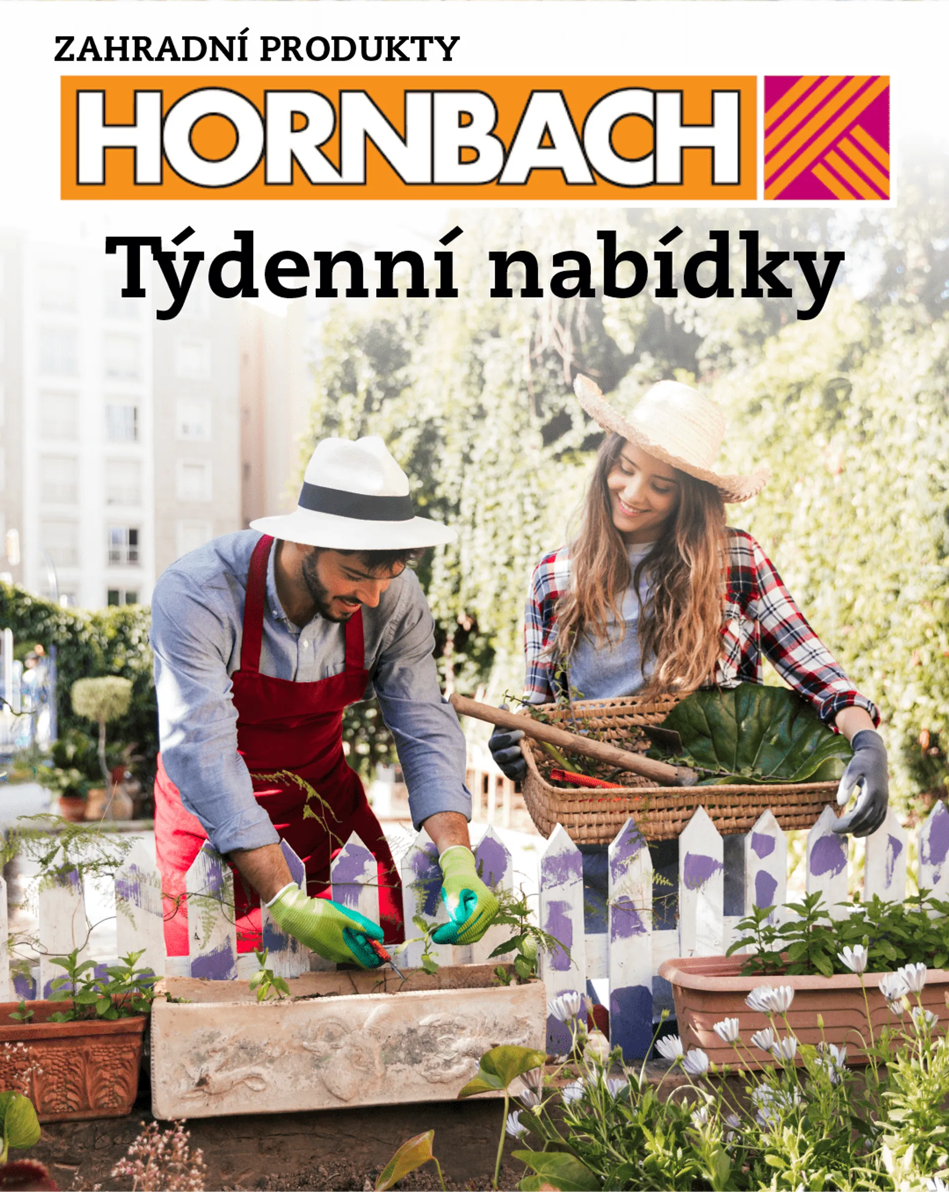 HORNBACH - Zahradní produkty - 7. května 12. května 2024