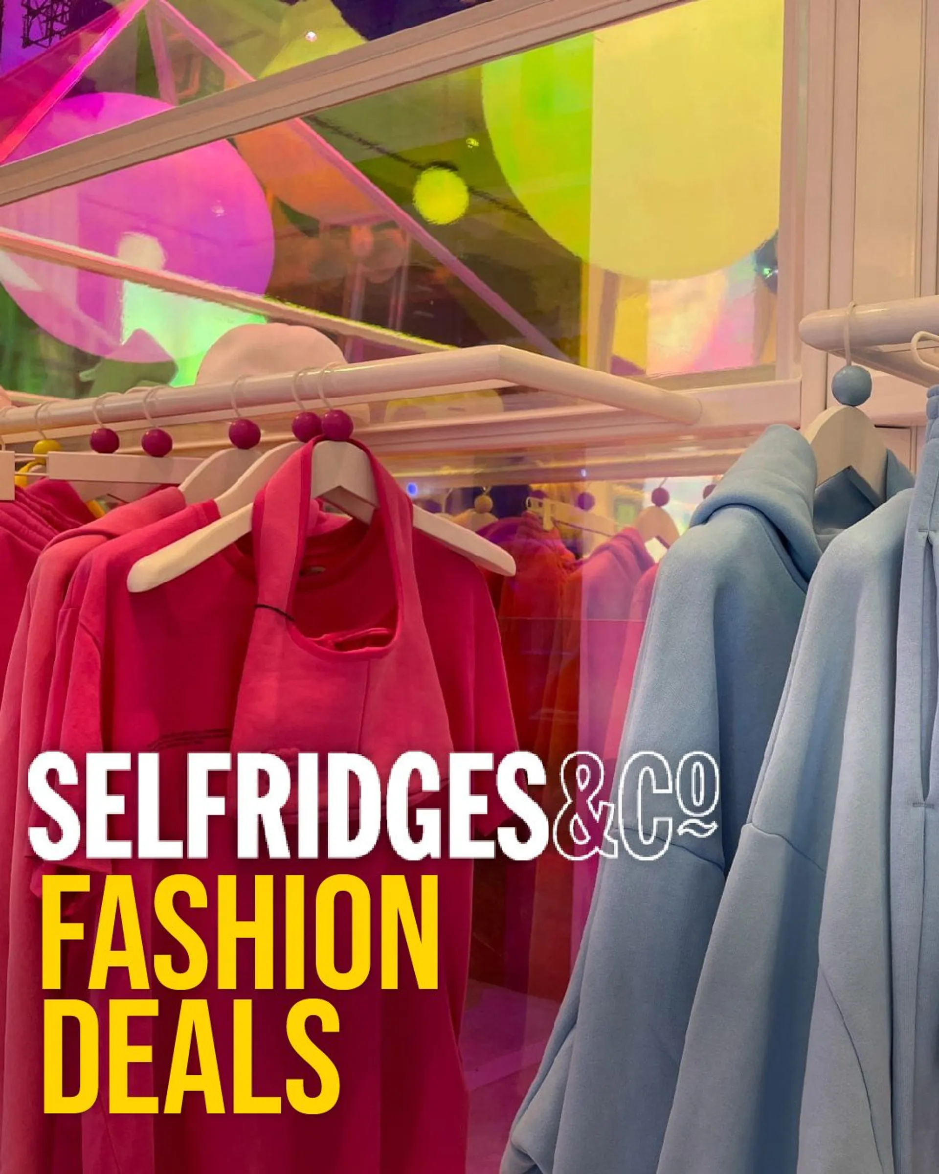Selfridges - Fashion