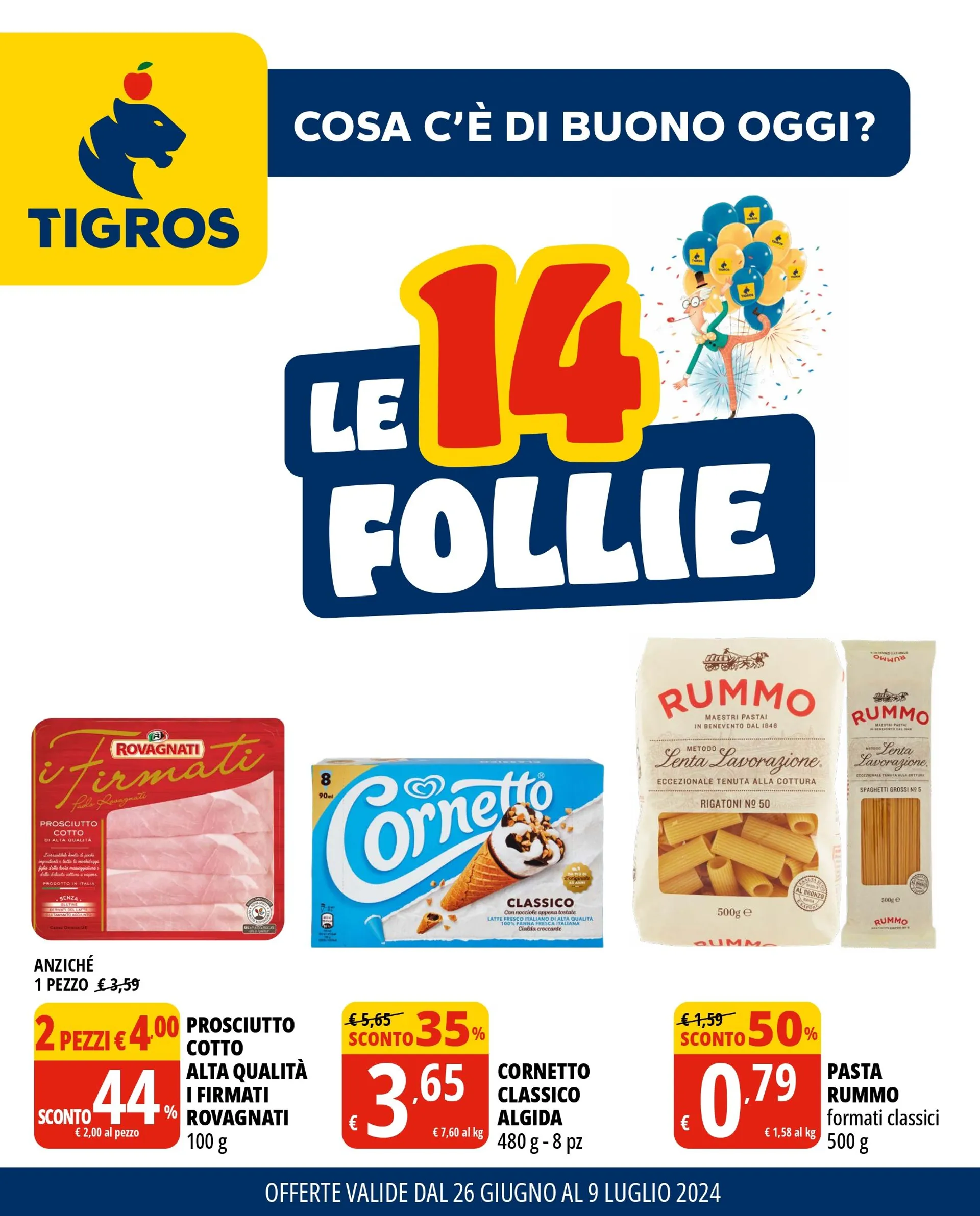 OFFERTA SPECIALE DI TIGROS da 26 giugno a 9 luglio di 2024 - Pagina del volantino 1