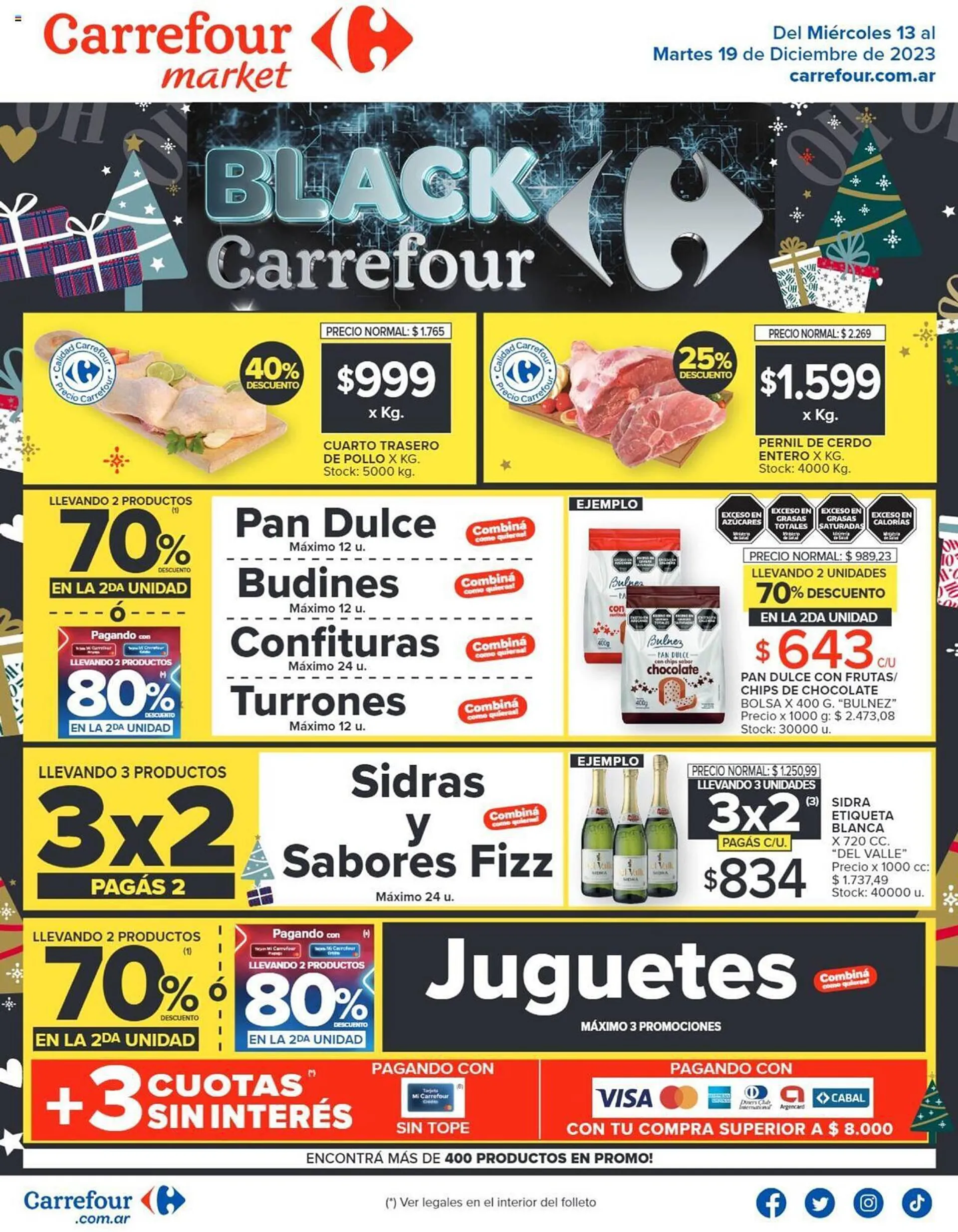 El precio y las condiciones de Carrefour están en el catálogo o el sitio  web que dirigen.