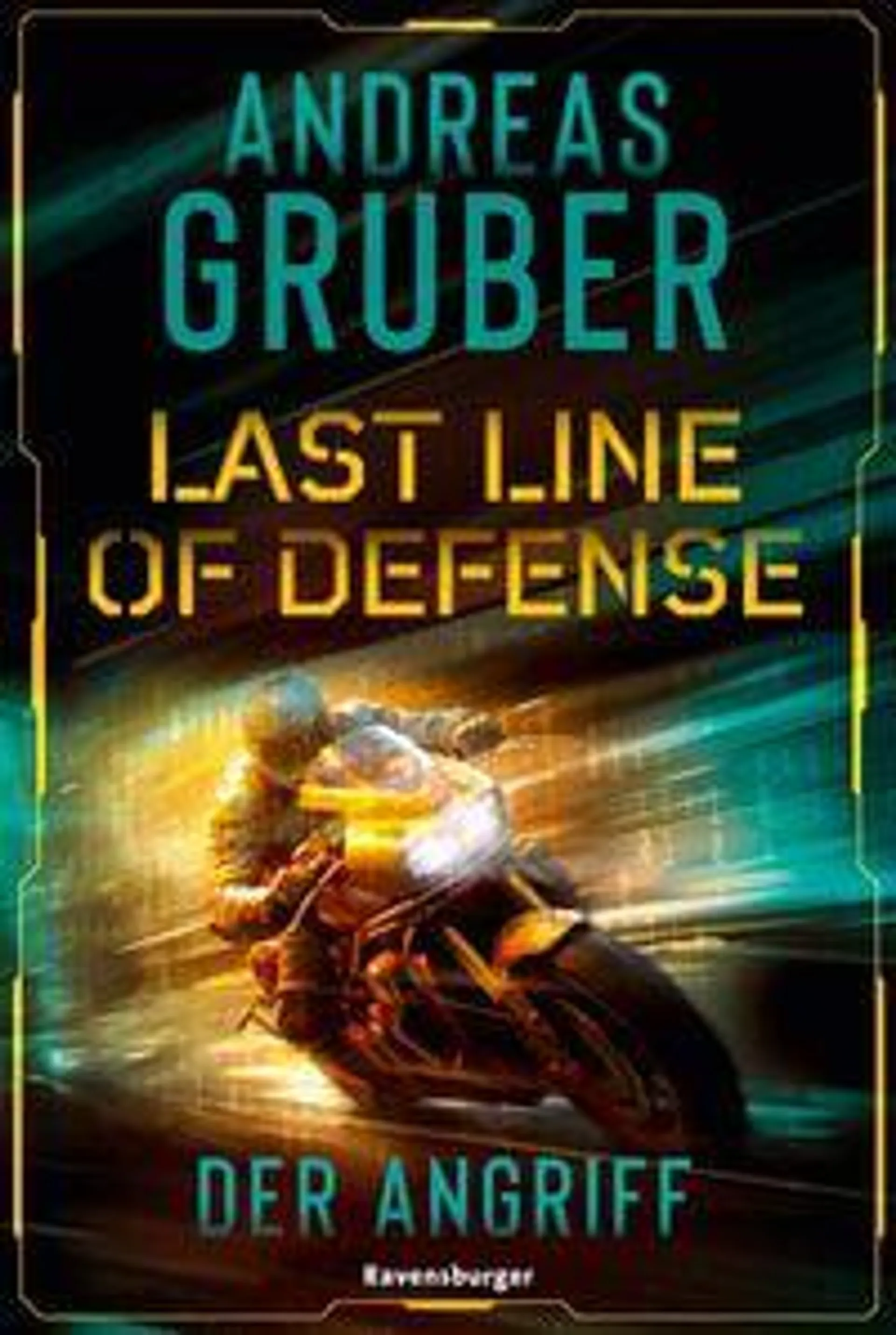 Last Line of Defense, Band 1: Der Angriff. Die neue Action-Thriller-Reihe von Nr. 1 SPIEGEL-Bestsellerautor Andreas Gruber!