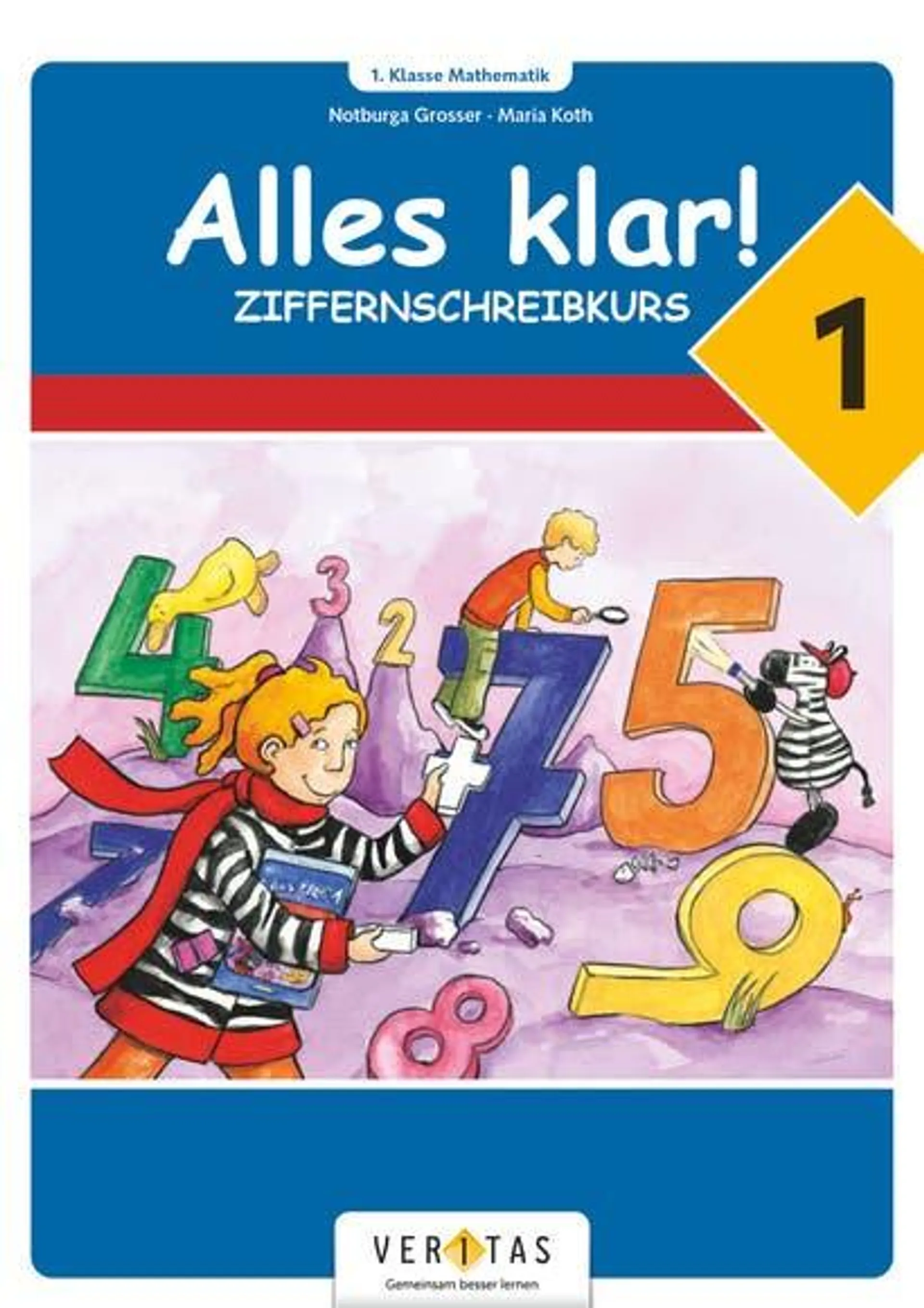 Alles klar! 1. Ziffernschreibkurs