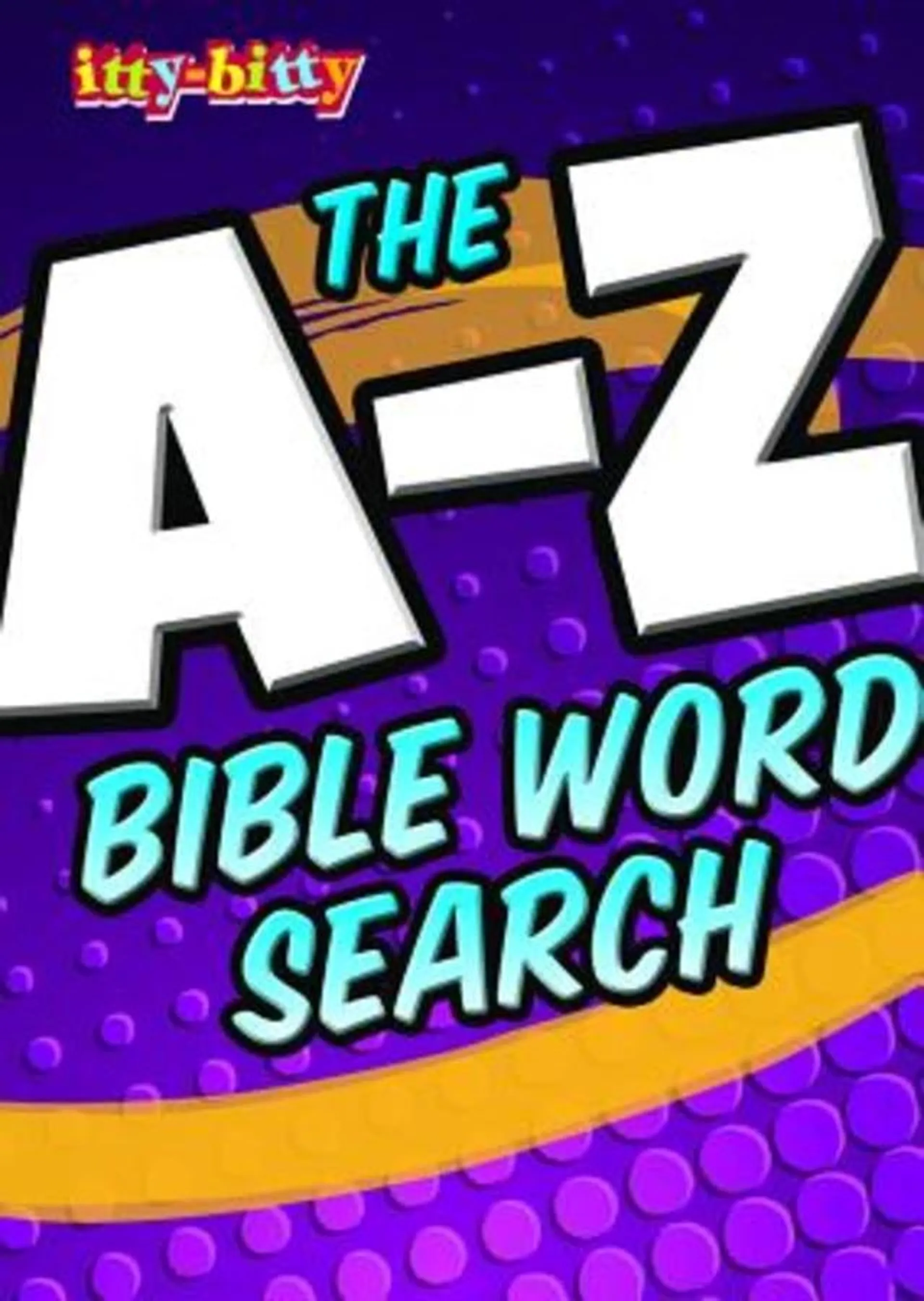 The A-Z Bible Word Search (Itty Bitty Bible Series)