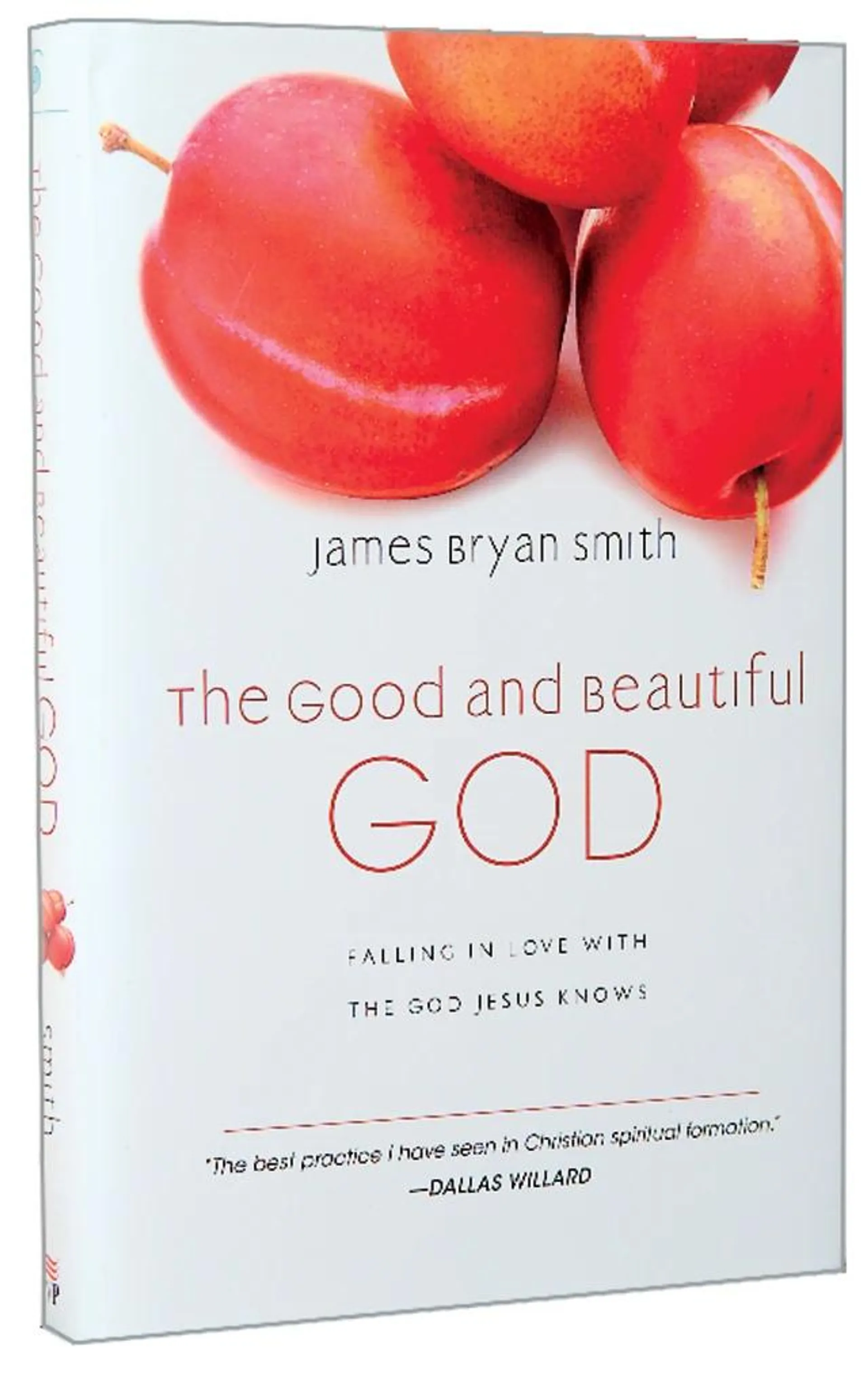 The Good and Beautiful God (#01 in The Apprentice Series)