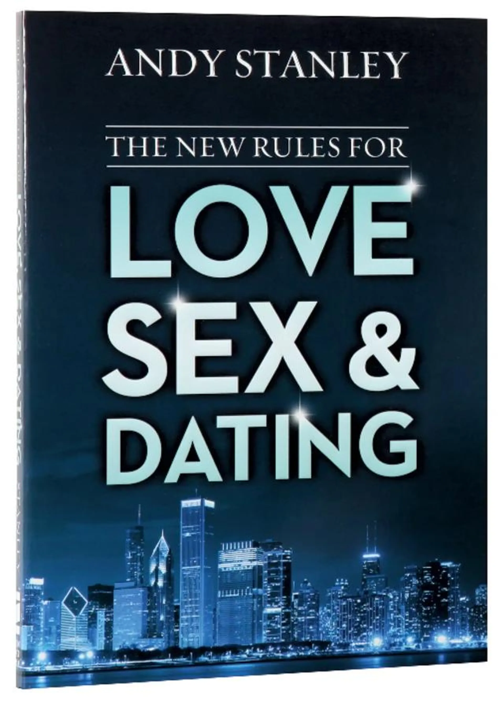 The New Rules For Love, Sex, and Dating