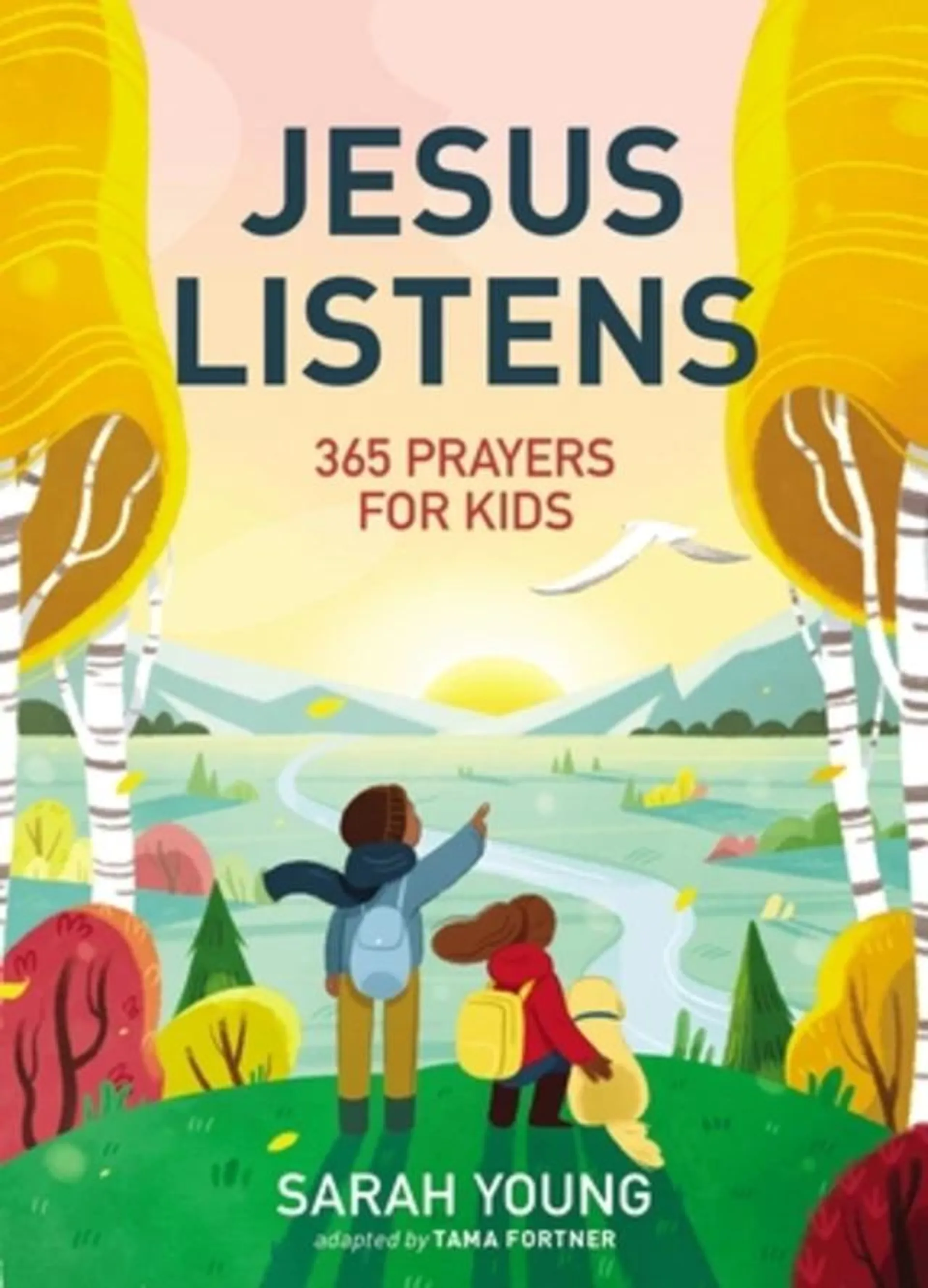 Jesus Listens: 365 Prayers For Kids: A Jesus Calling Prayer Book for Young Readers