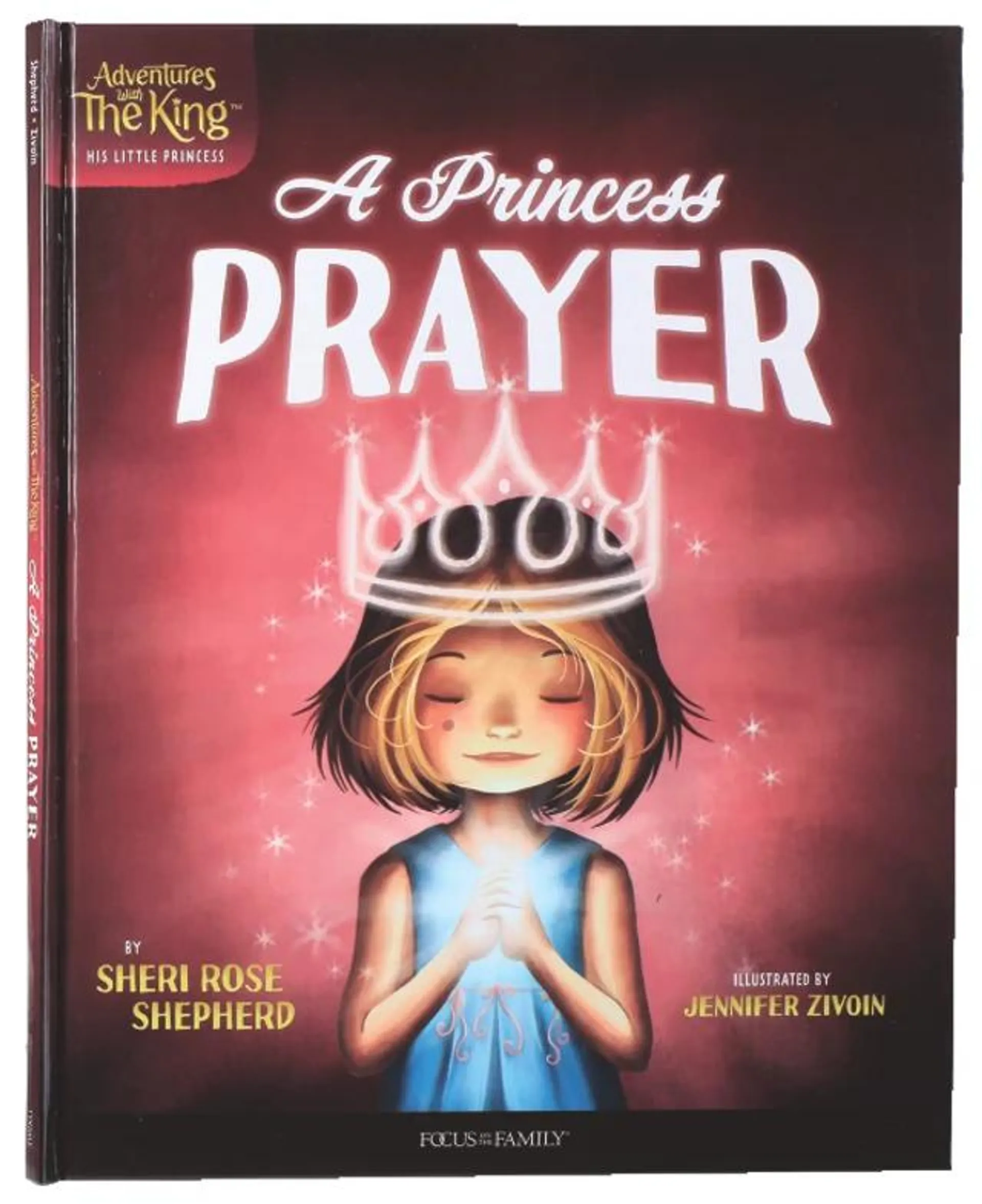 A Princess' Prayer (#01 in Adventures With The King: His Little Princess Series)