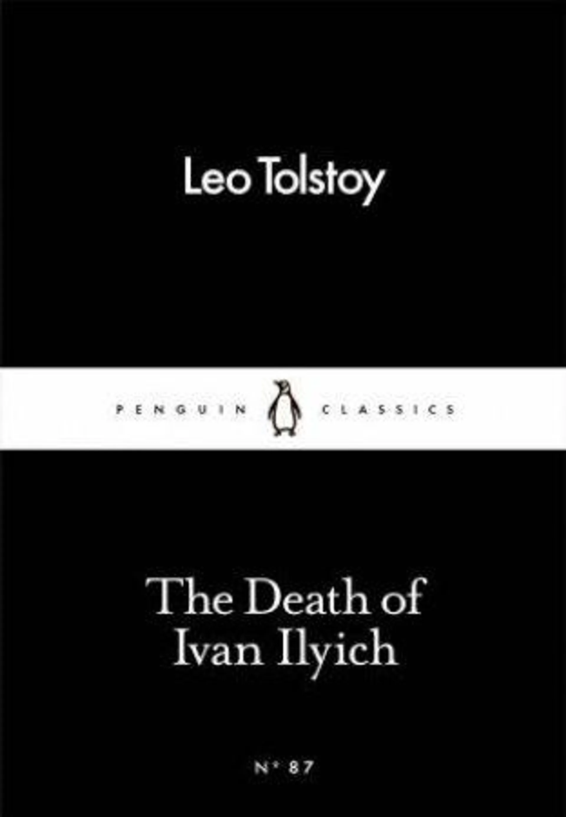 Penguin Little Black Classics: The Death Of Ivan Ilyich