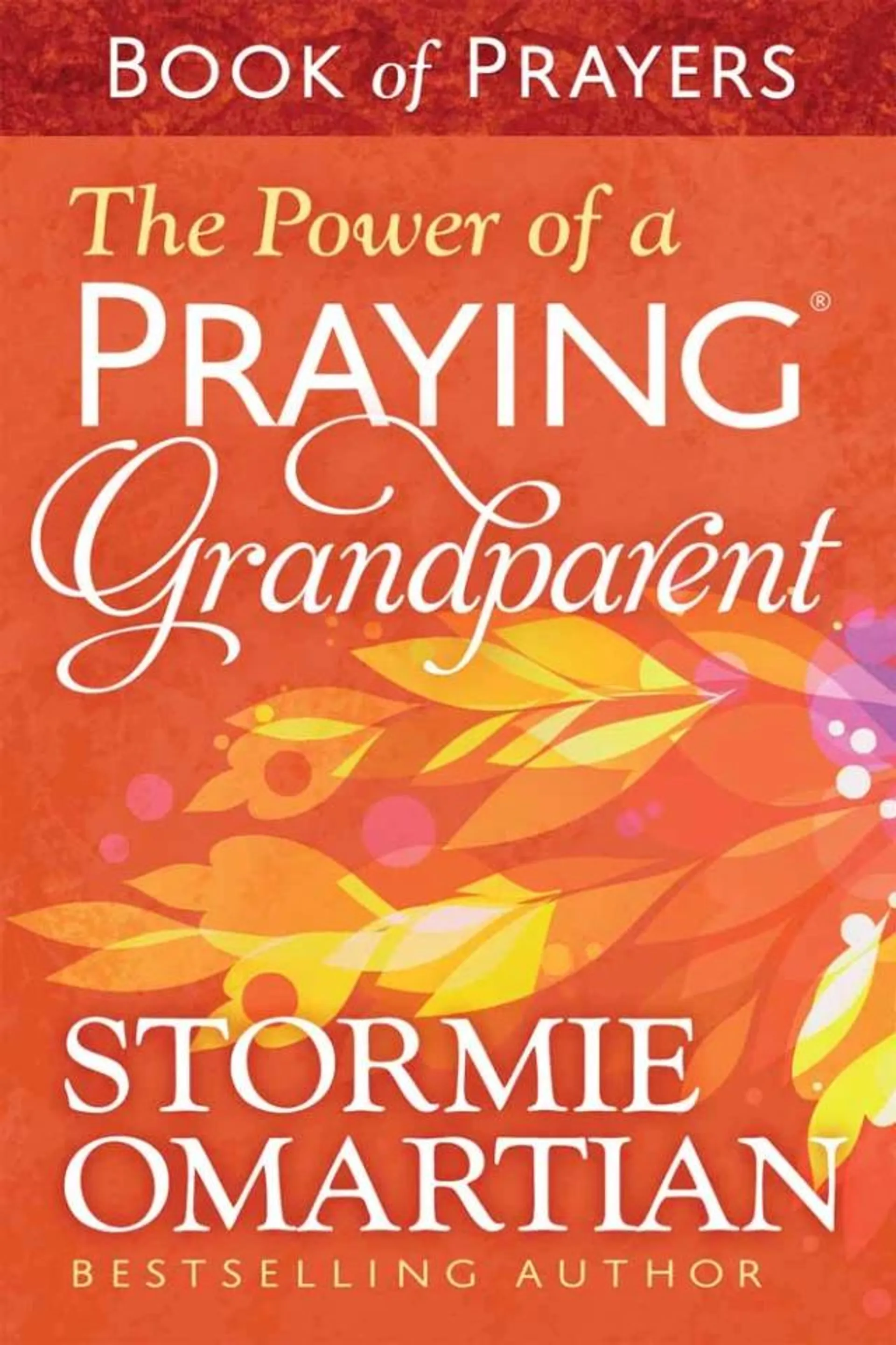 The Power of a Praying Grandparent (Book Of Prayers Series)