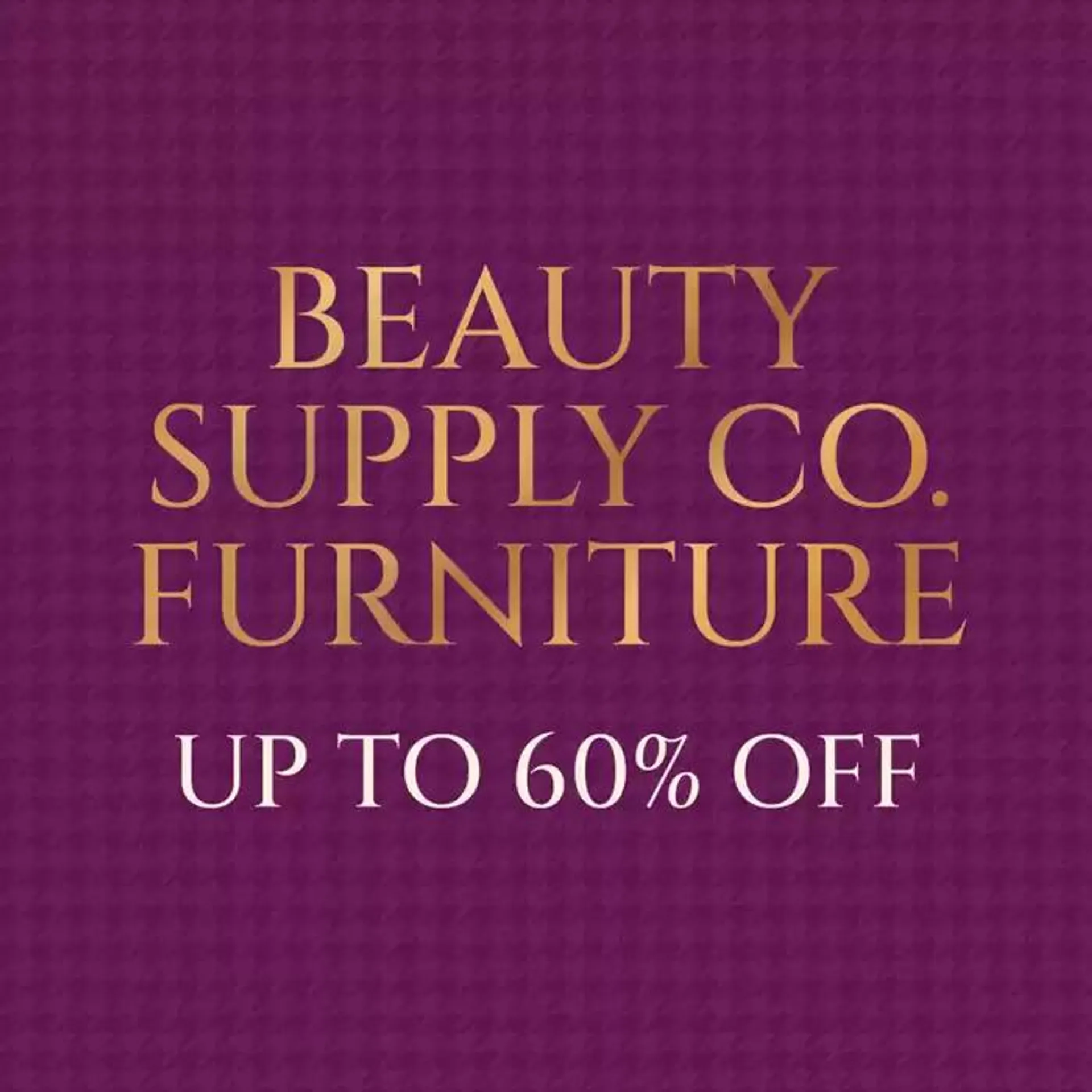 Beauty Supply Co. Furniture Up To 60% Off - 1