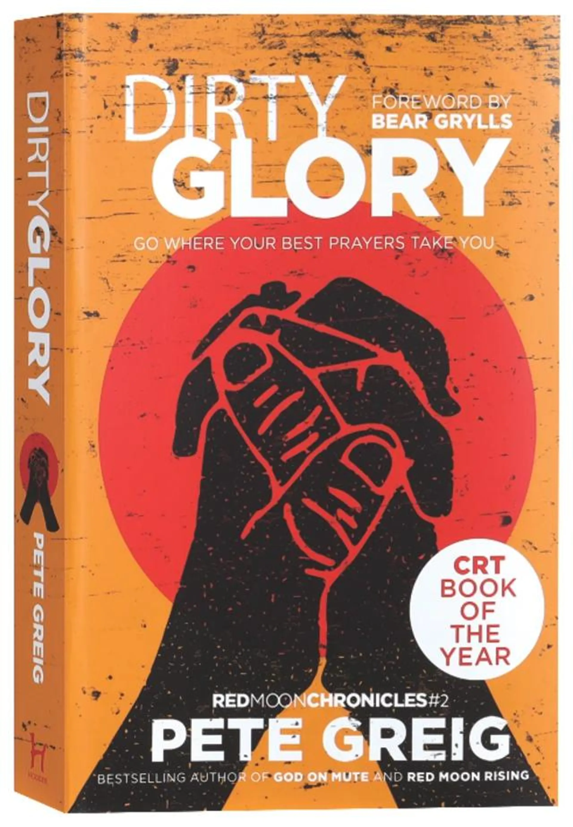 Dirty Glory - Go Where Your Best Prayers Take You (#02 in Red Moon Chronicles Series)