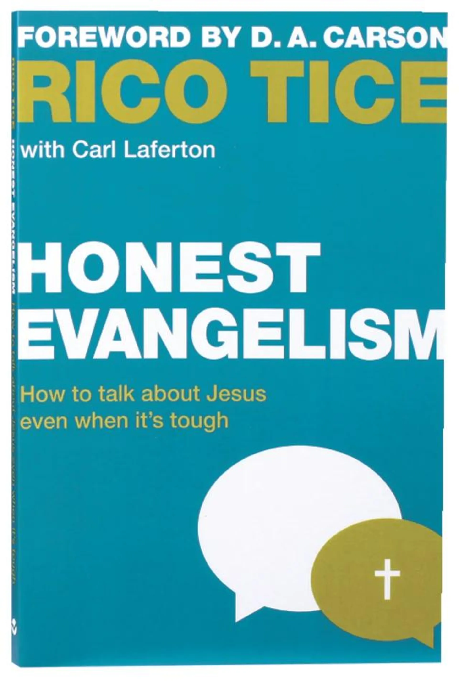 Honest Evangelism: How to Talk About Jesus Even When It's Tough