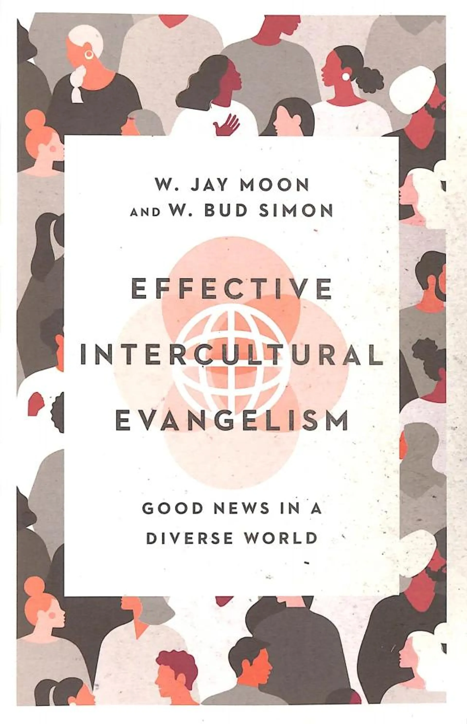 Effective Intercultural Evangelism: Good News in a Diverse World