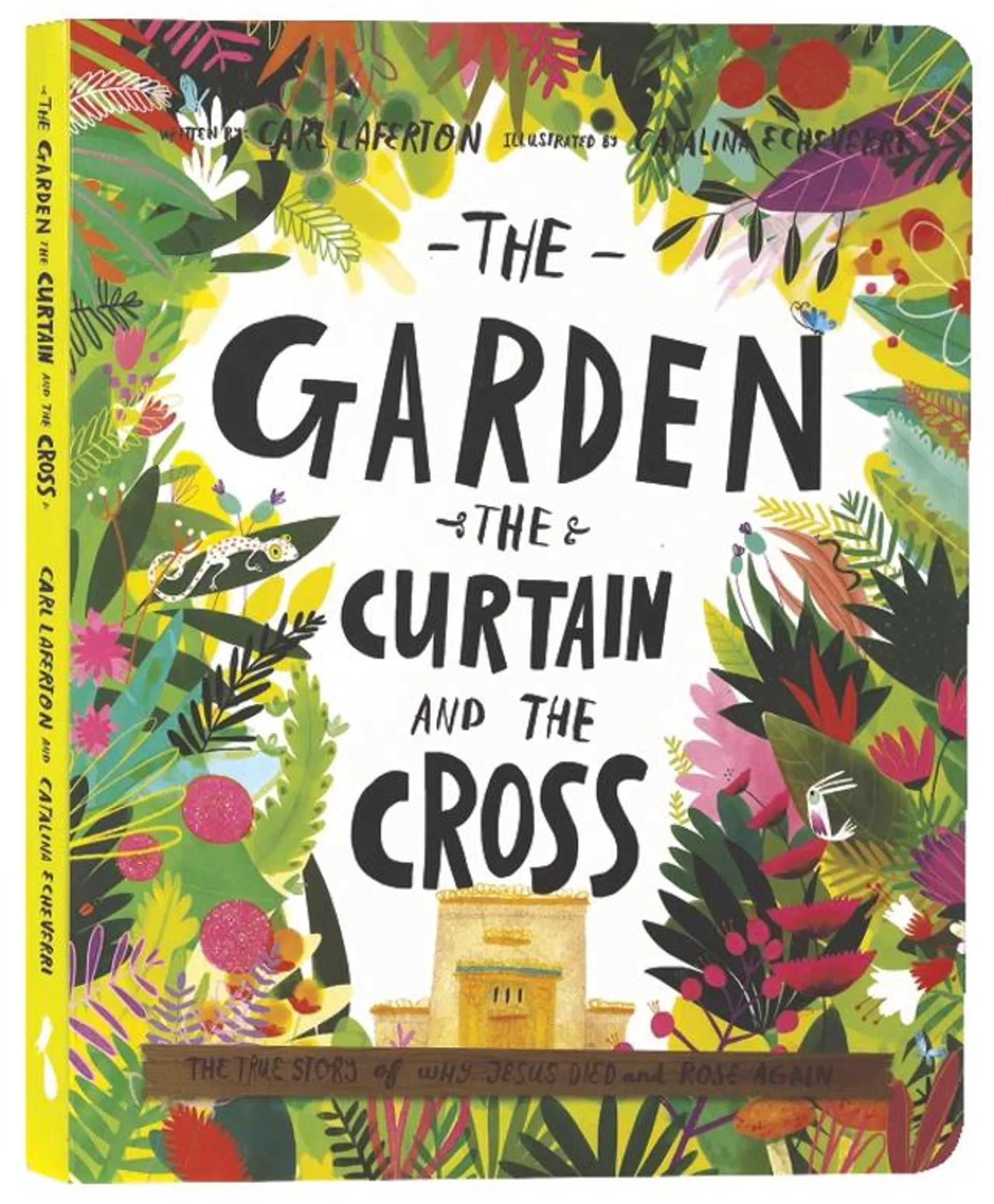 The Garden, the Curtain, and the Cross: The True Story of Why Jesus Died and Rose Again (Board Book) (Tales That Tell The Truth Series)