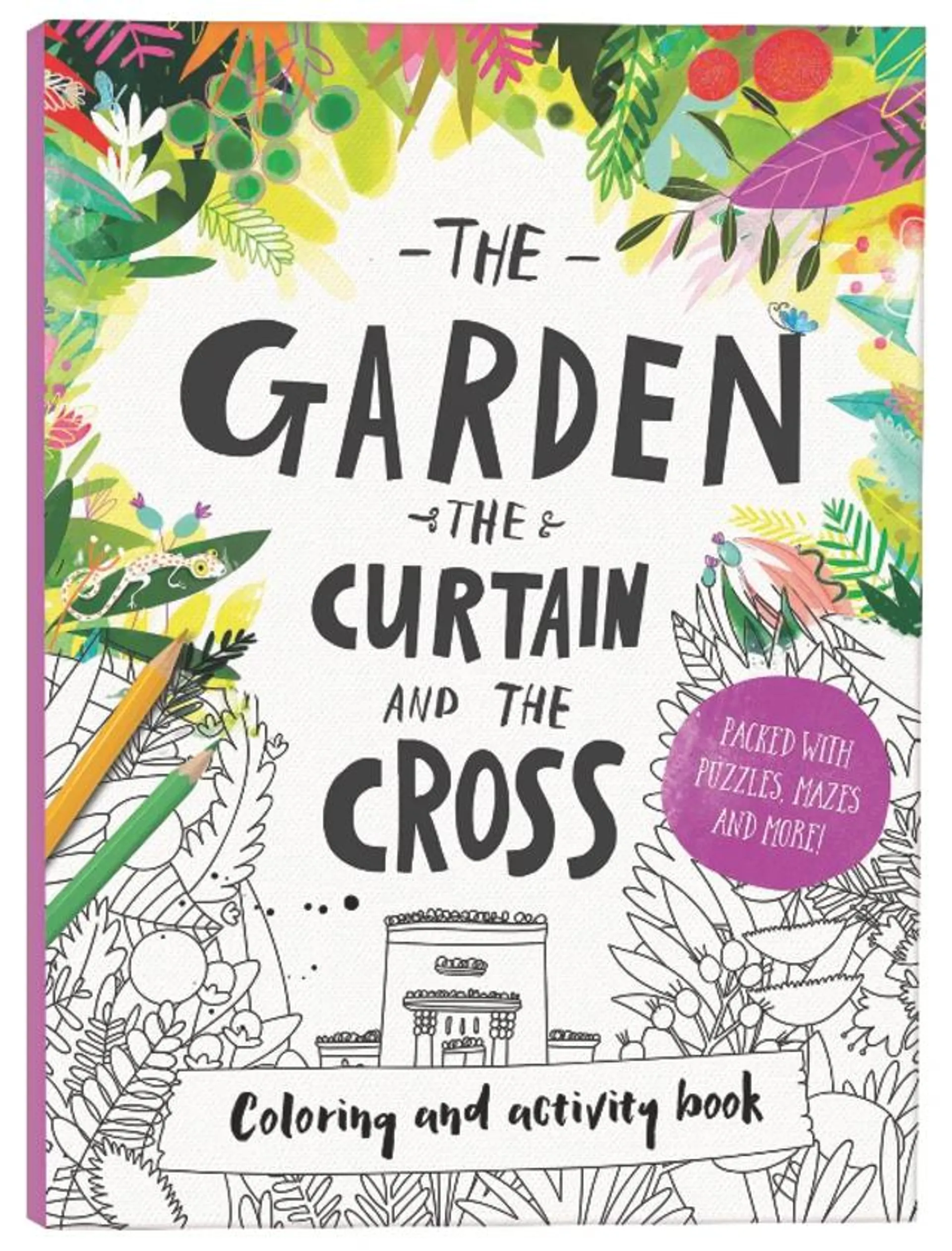 Garden, the Curtain & the Cross, the (Colouring Book)