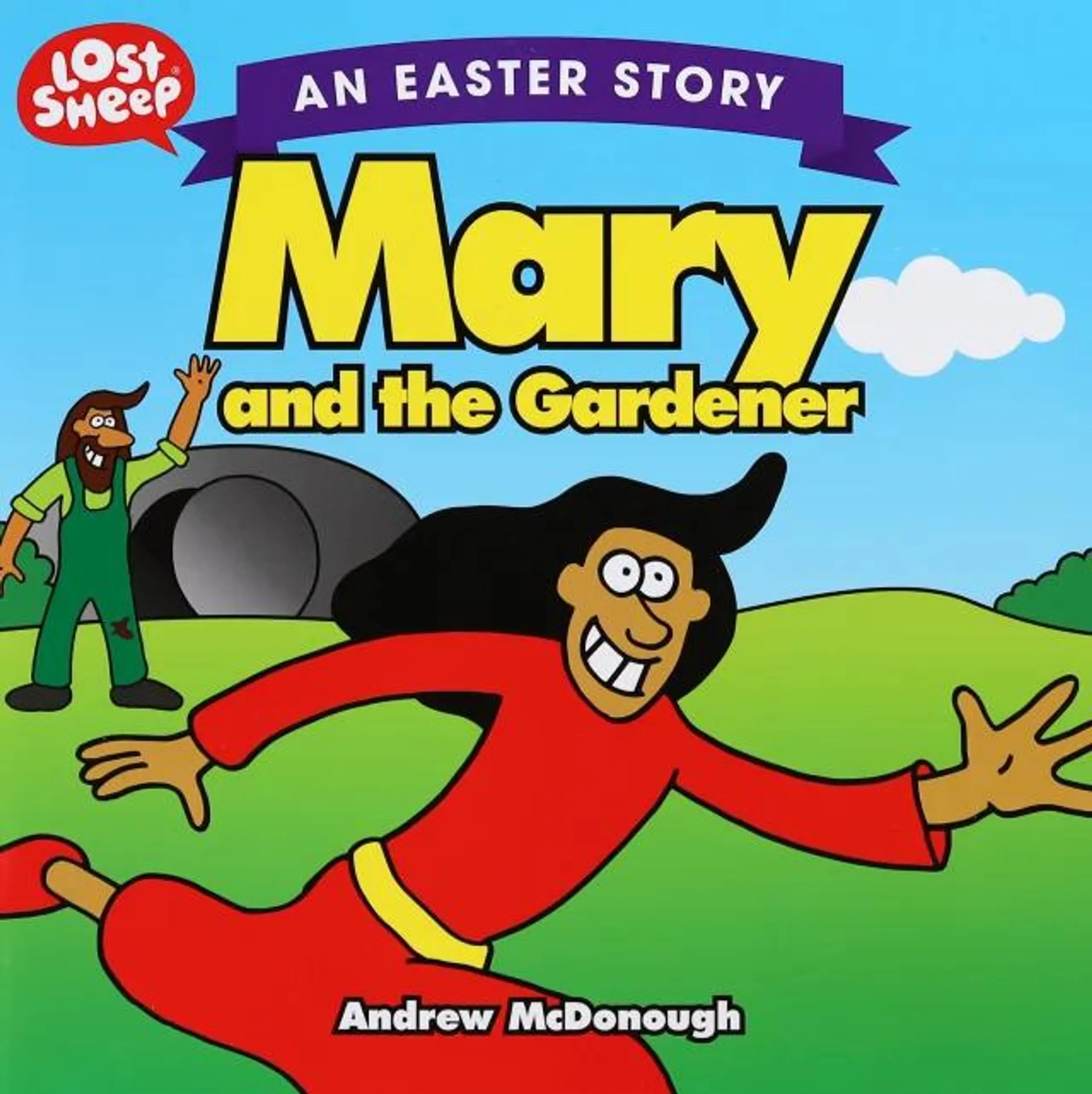 Easter Story: Mary and the Gardener (Lost Sheep Series)