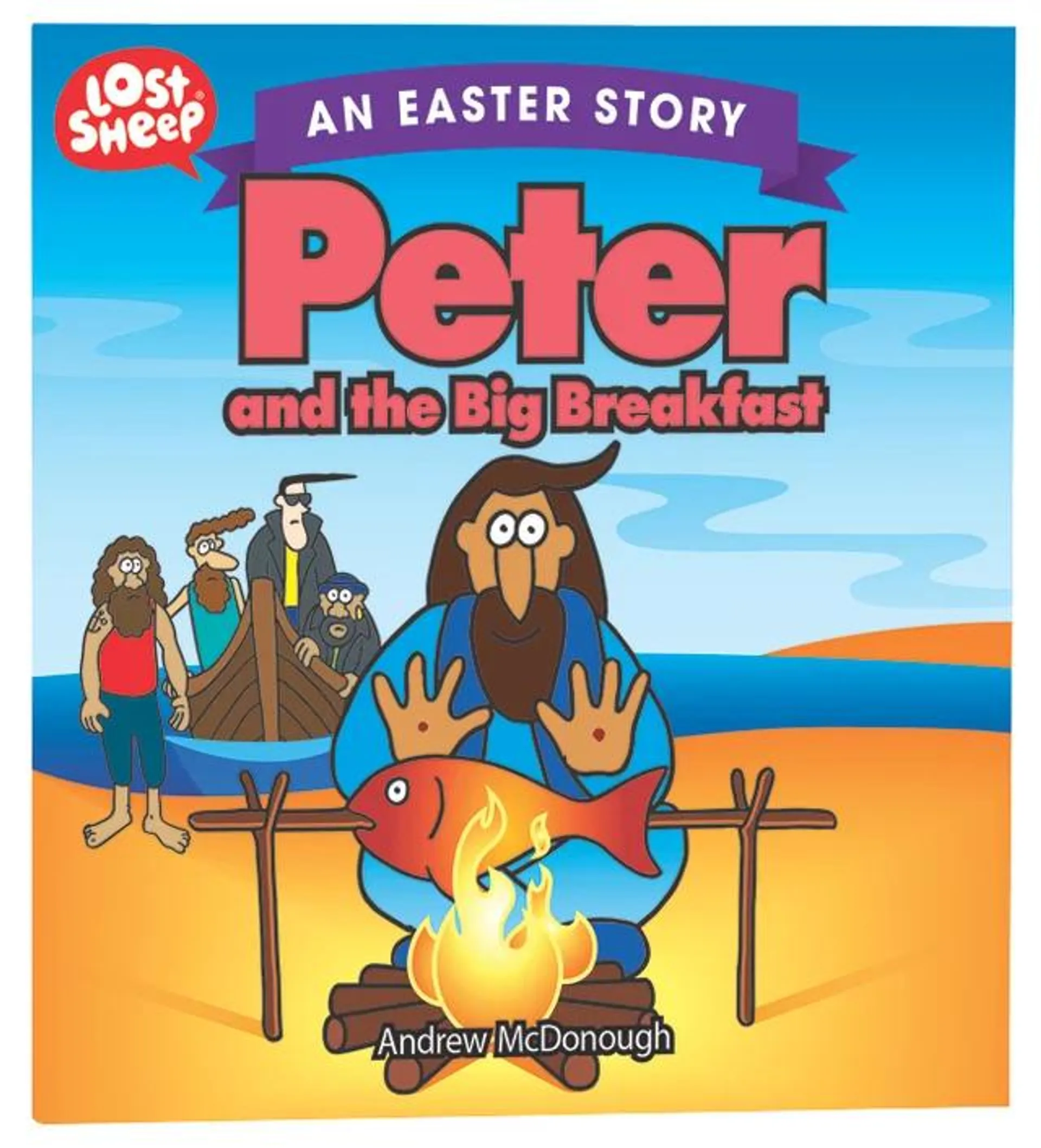 Easter Story: Peter and the Big Breakfast (Lost Sheep Series)