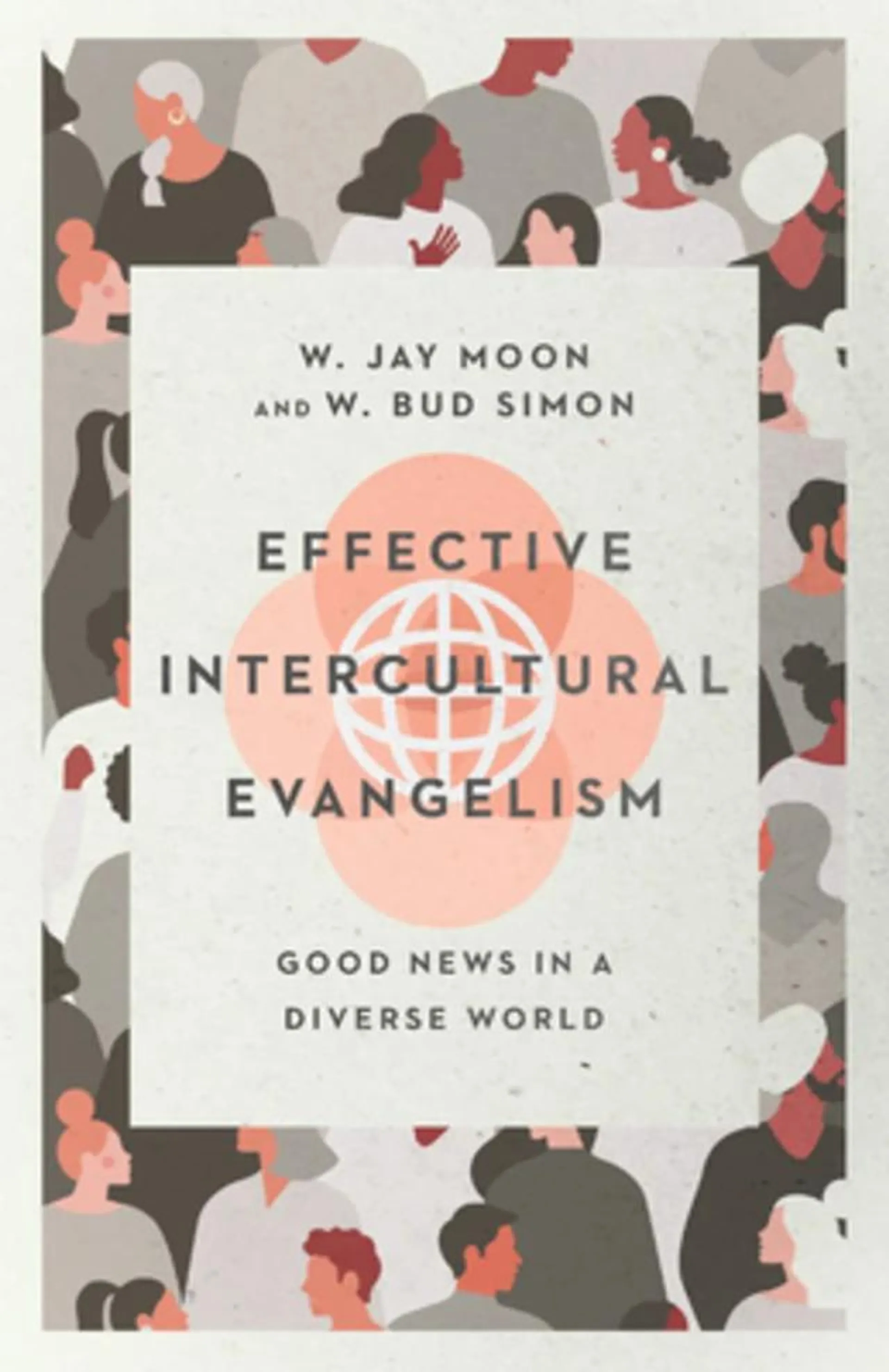 Effective Intercultural Evangelism: Good News in a Diverse World