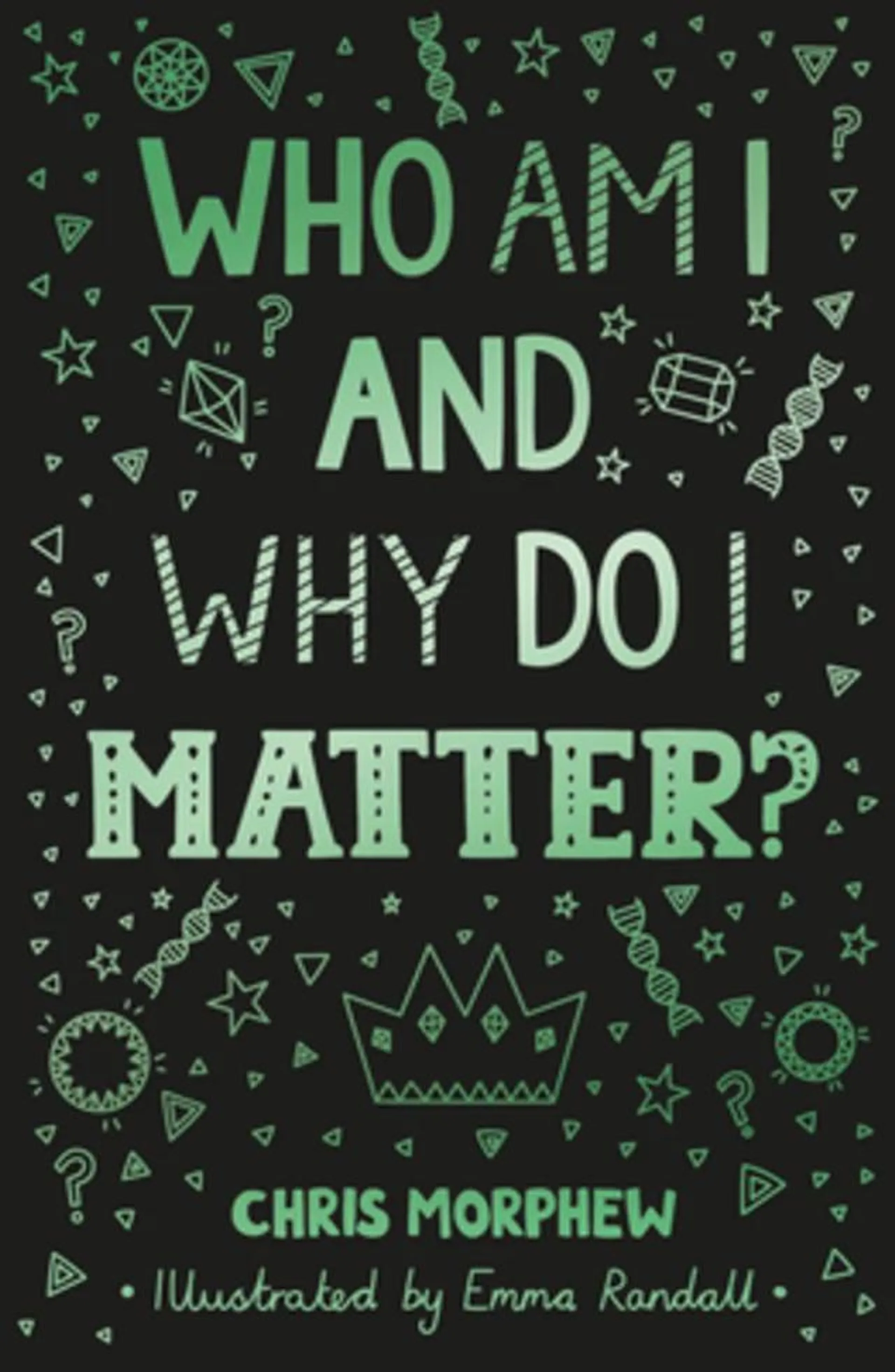 Who Am I and Why Do I Matter? (The Big Questions Series)