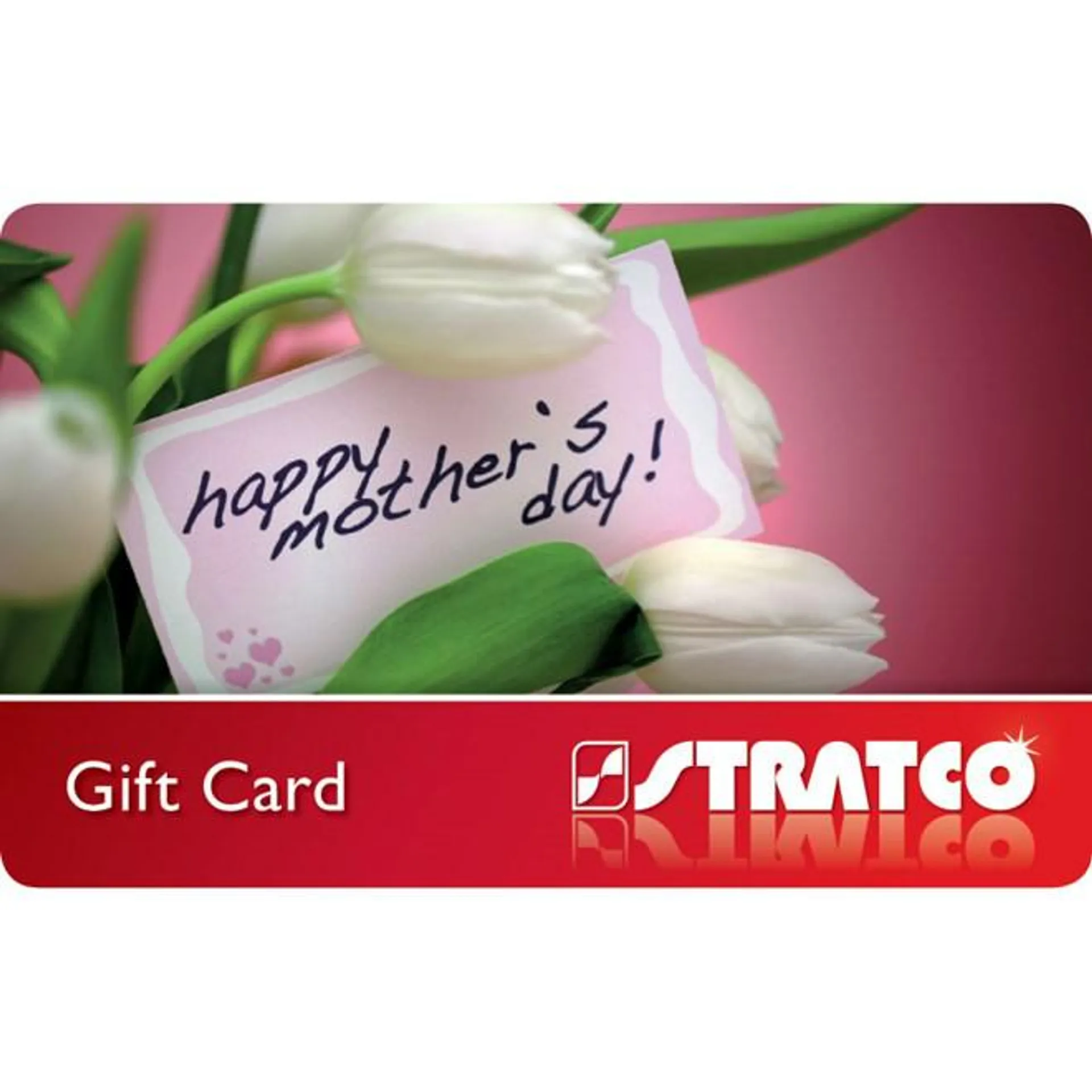 Stratco Gift Card - Mothers Day