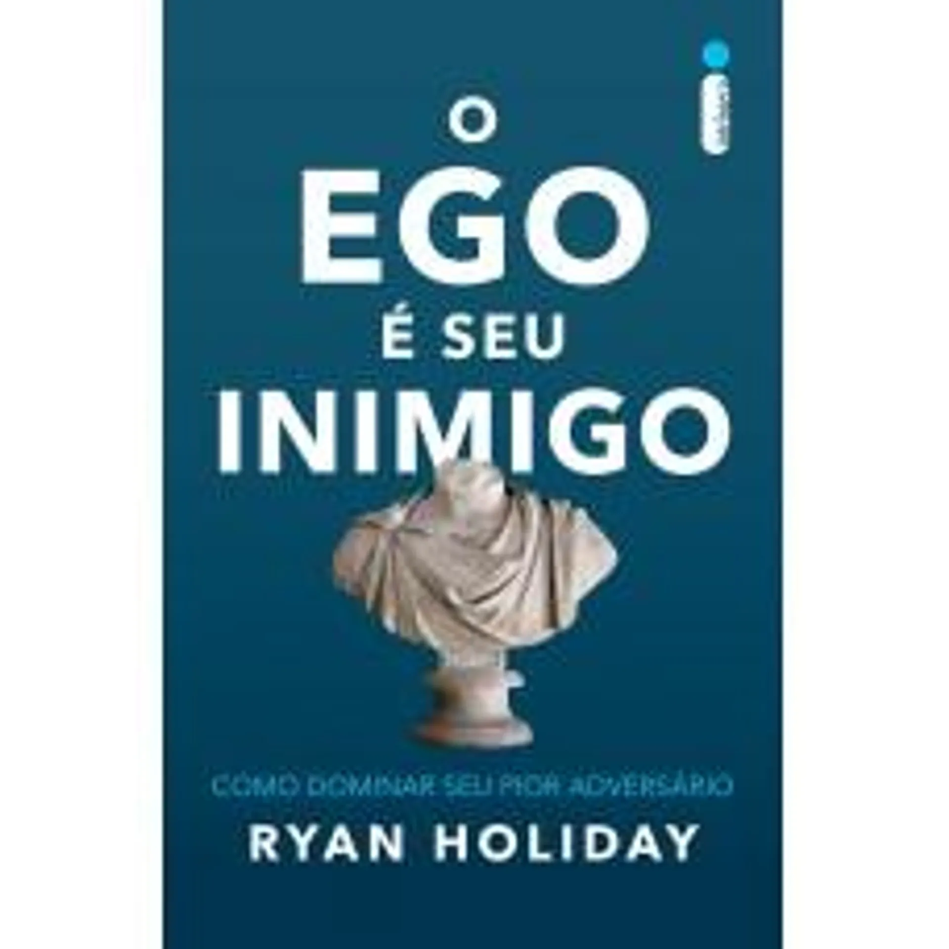 O ego é seu inimigo