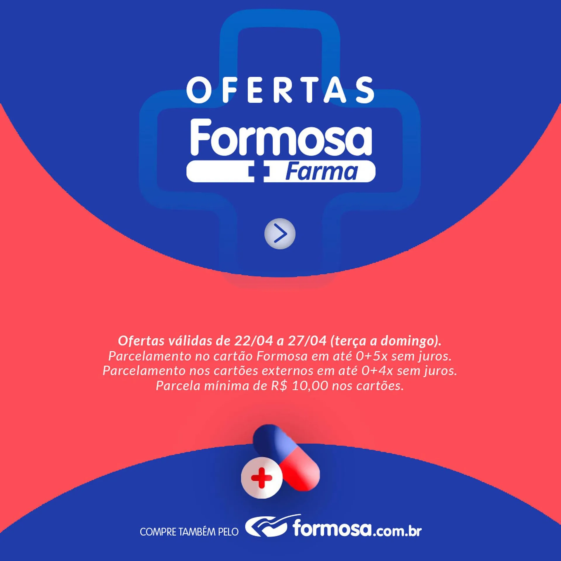 Encarte de Catálogo Grupo Formosa 22 de abril até 27 de abril 2025 - Pagina 1