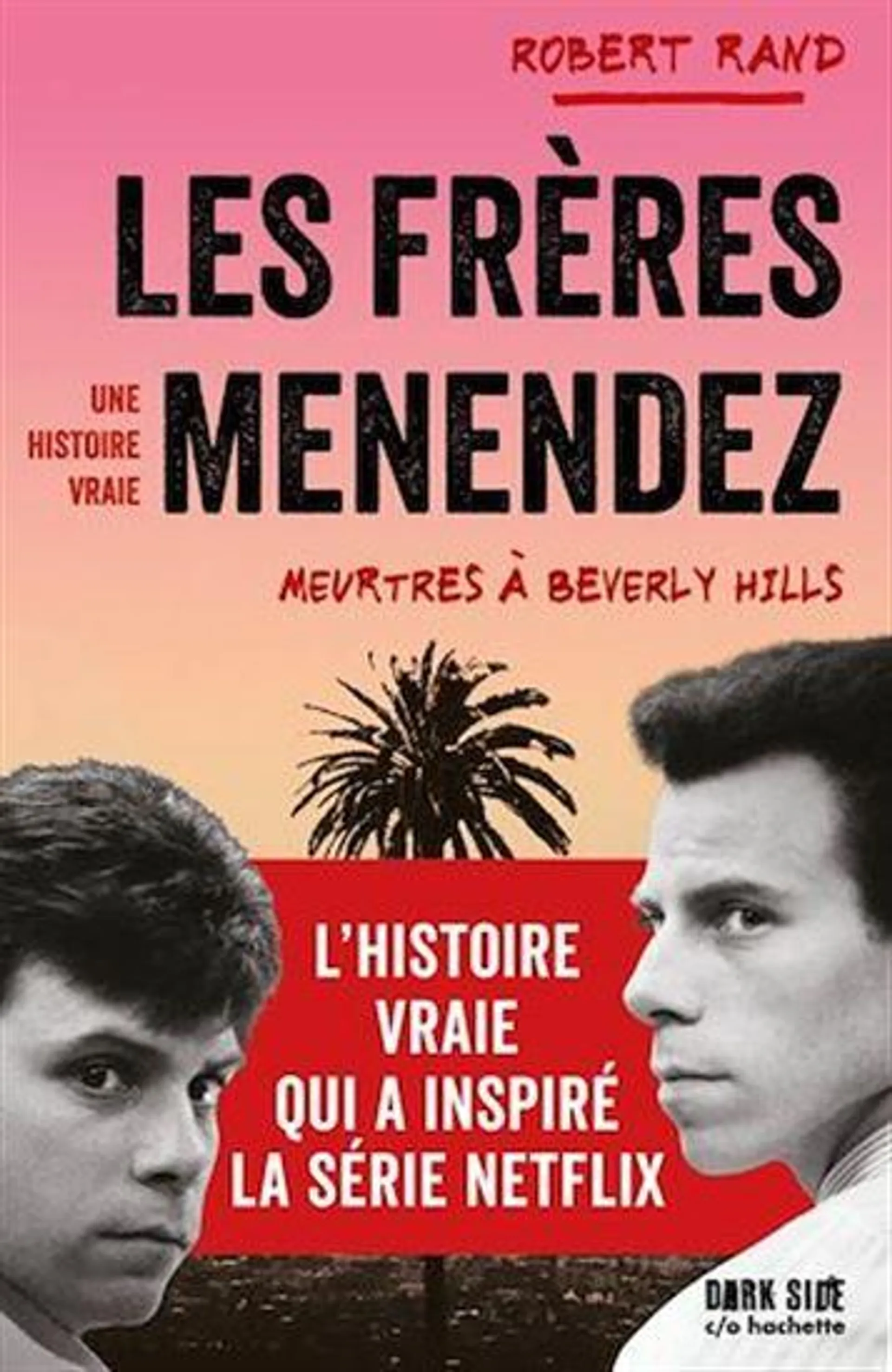 Les Frères Menendez : meurtres à Beverly hills : une histoire vraie