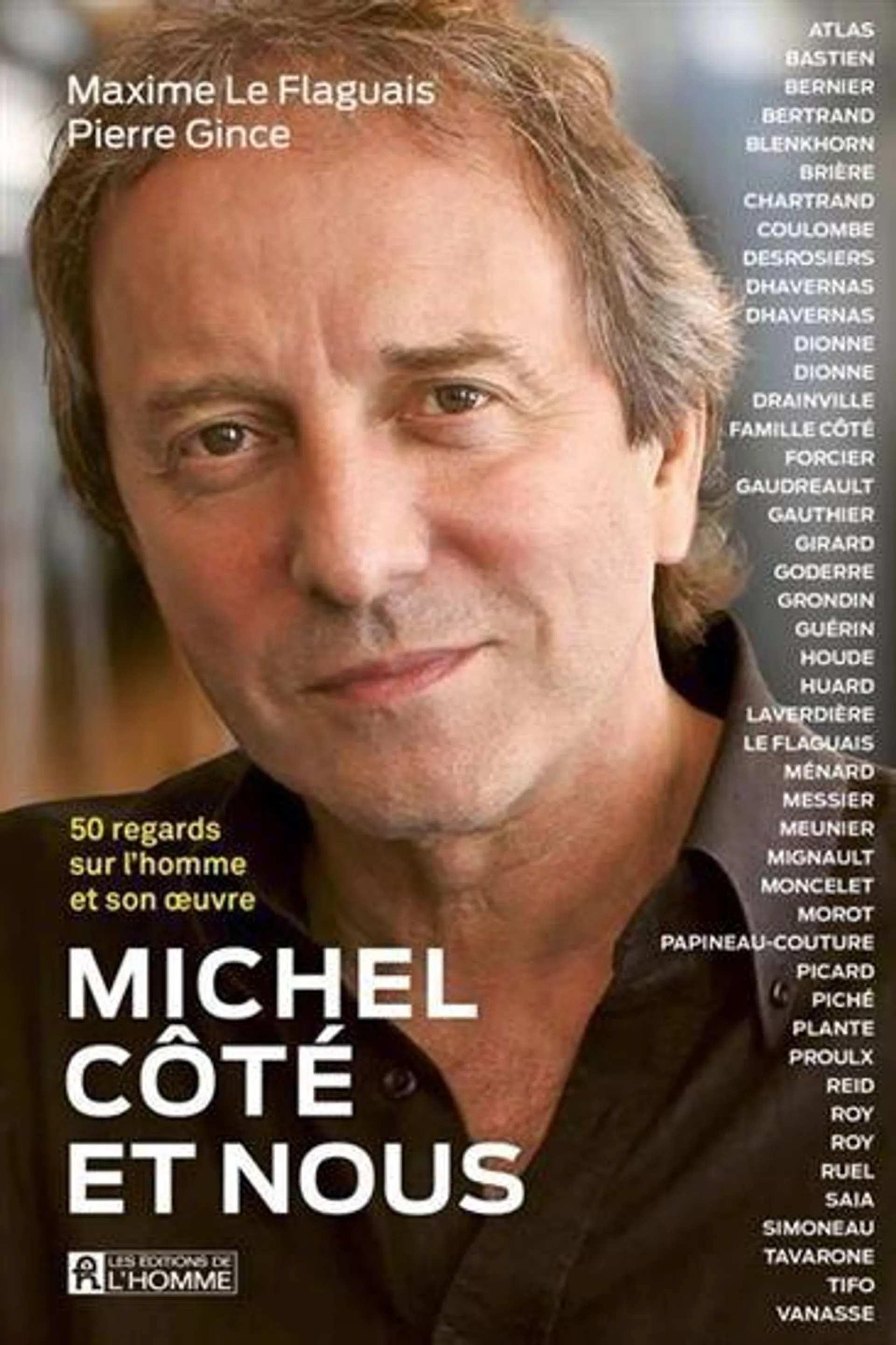 Michel côté et nous : 50 regards sur l'homme et son oeuvre