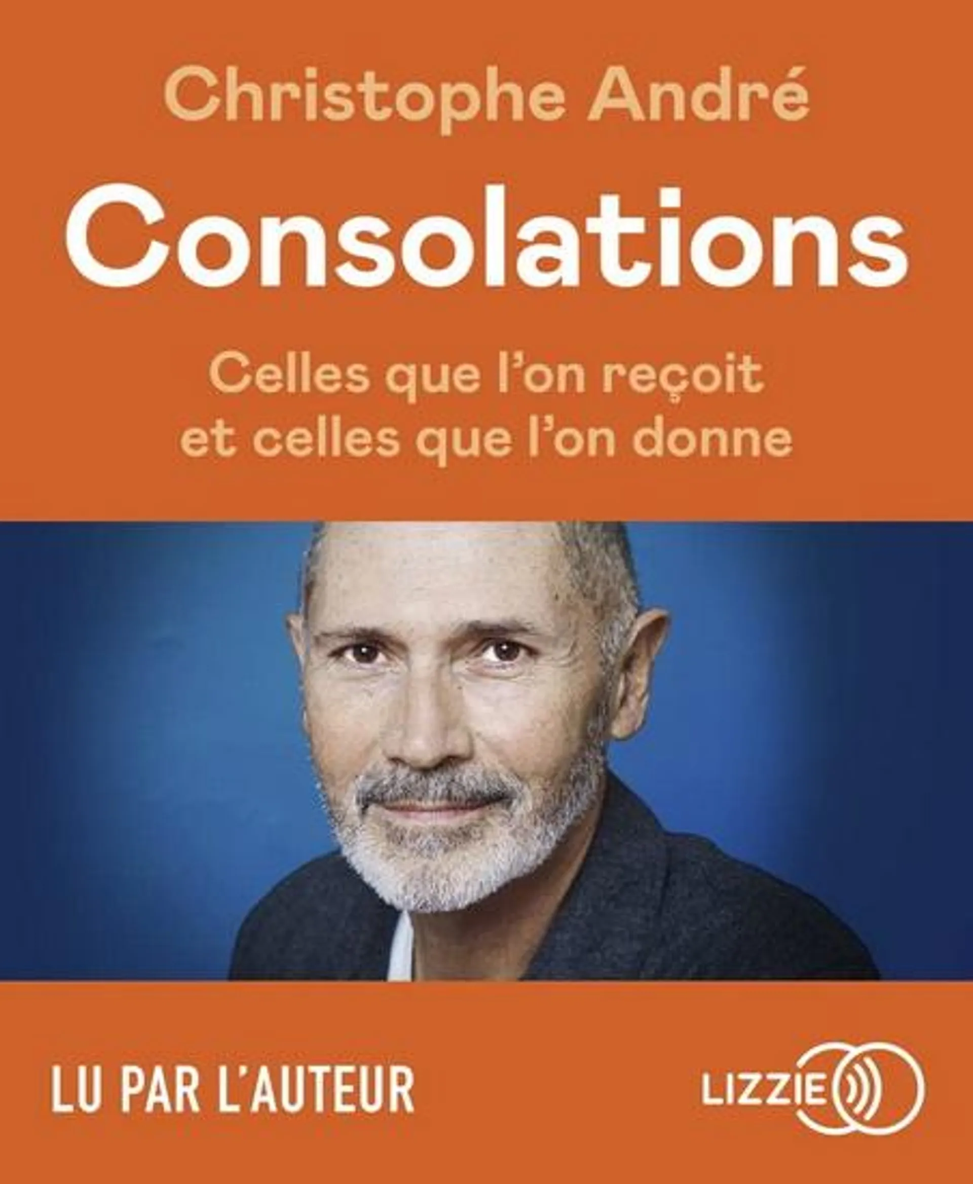 Consolations : celles que l'on reçoit et celles que l'on donne (CD)