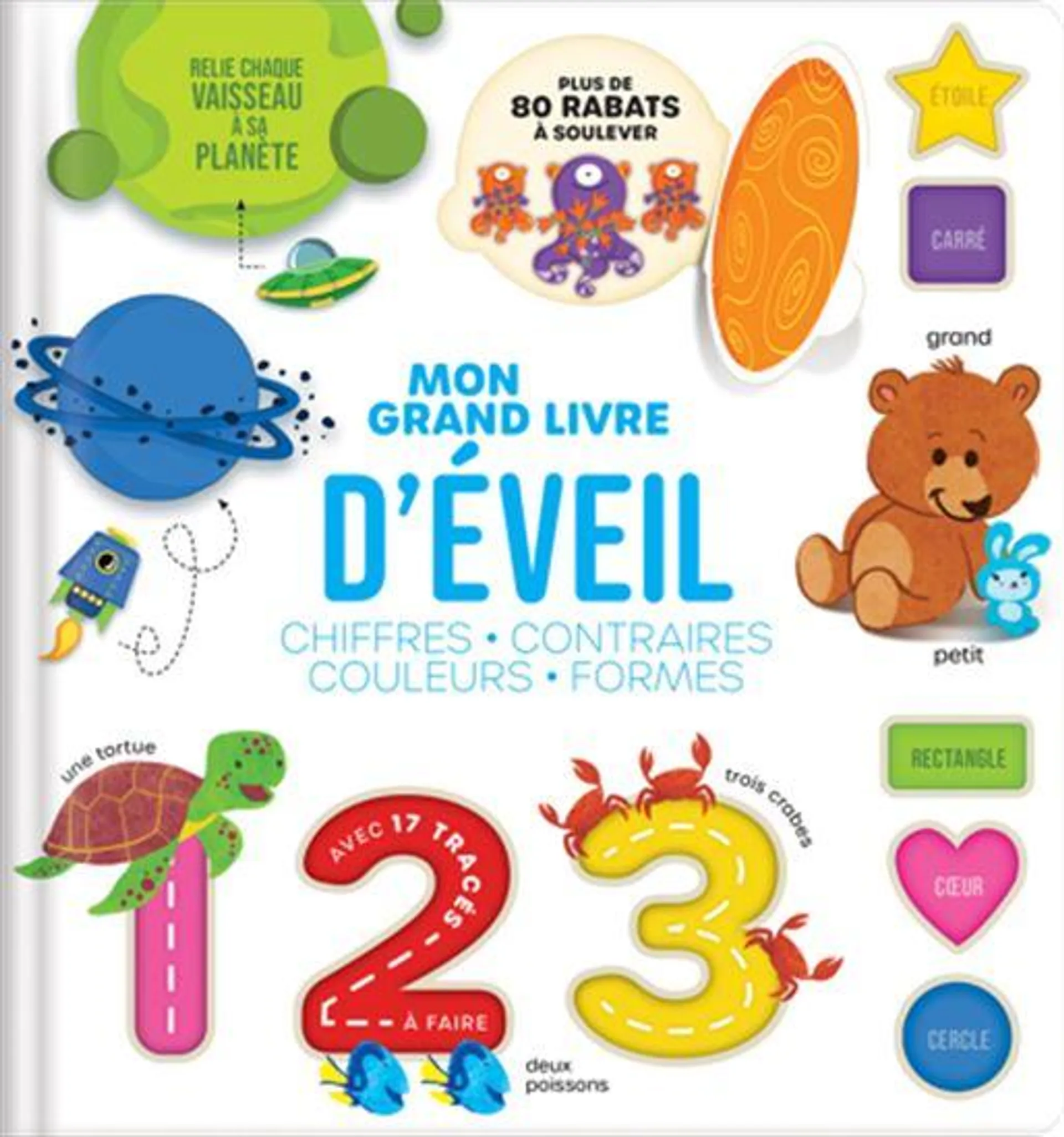 Mon grand livre d'éveil : chiffres, contraires, couleurs, formes