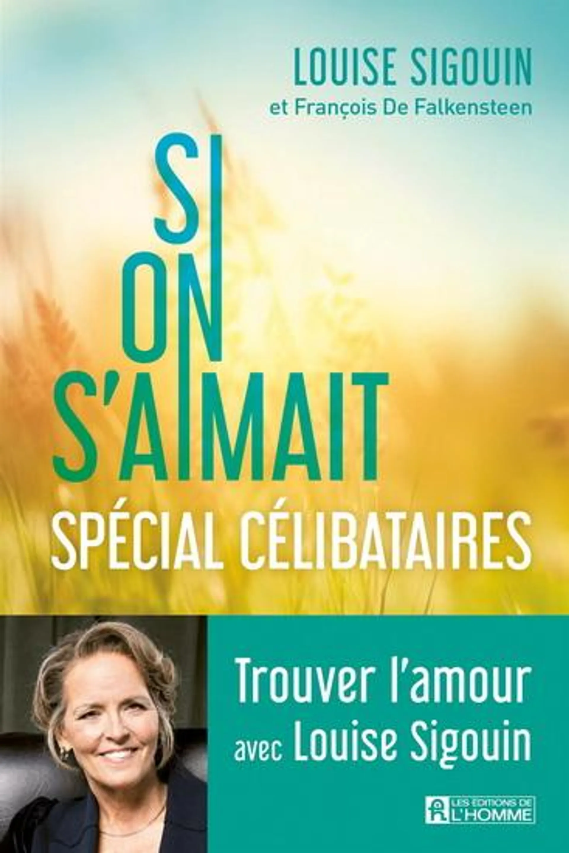 Si on s'aimait : spécial célibataires