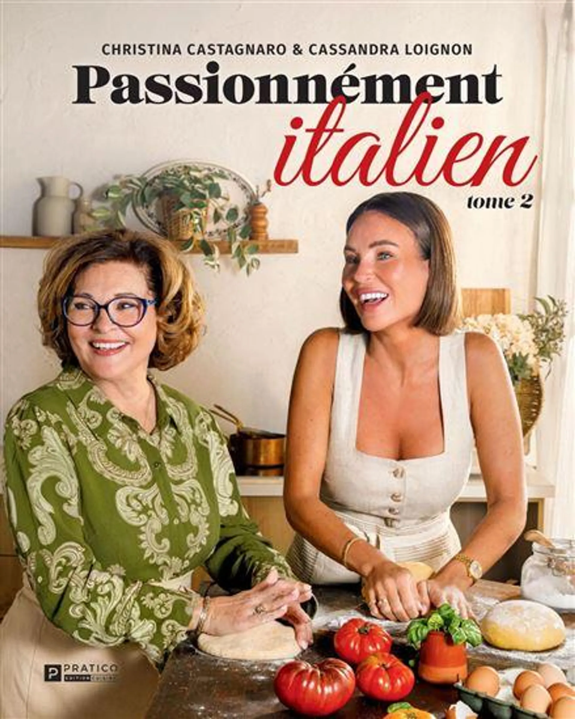Passionnément Italien T.02 De mère en fille : encore plus de recettes italiennes gourmandes à partager