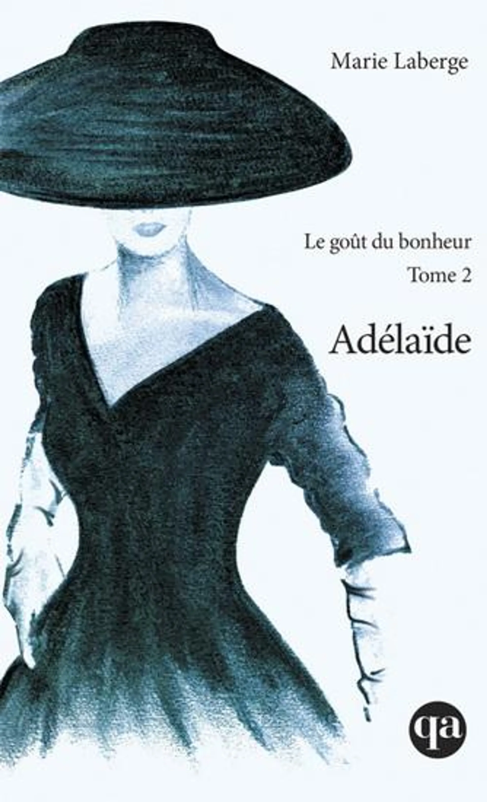 Le Goût du bonheur #02 Adélaïde N. éd.