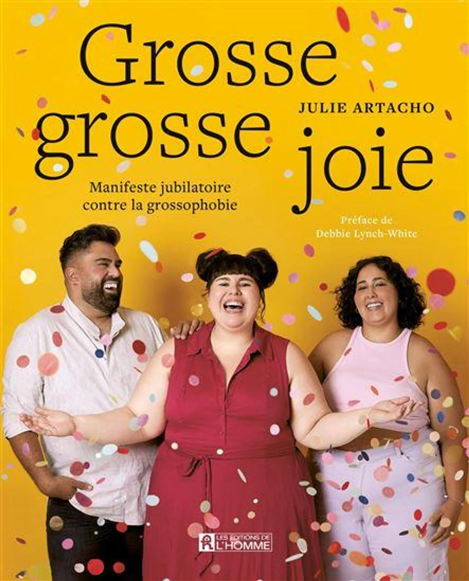 Grosse grosse joie : Manifeste jubilatoire contre la grossophobie