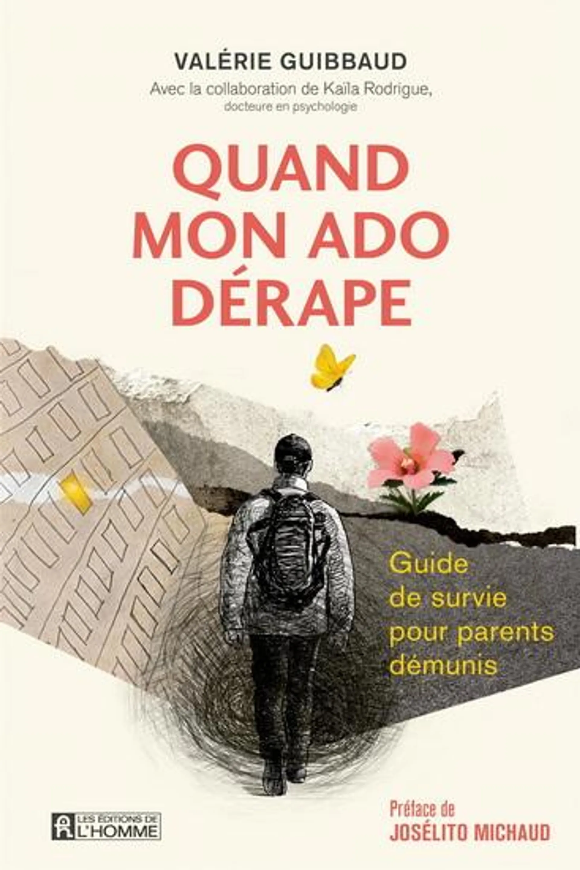 Quand mon ado dérape : guide de survie pour parents démunis