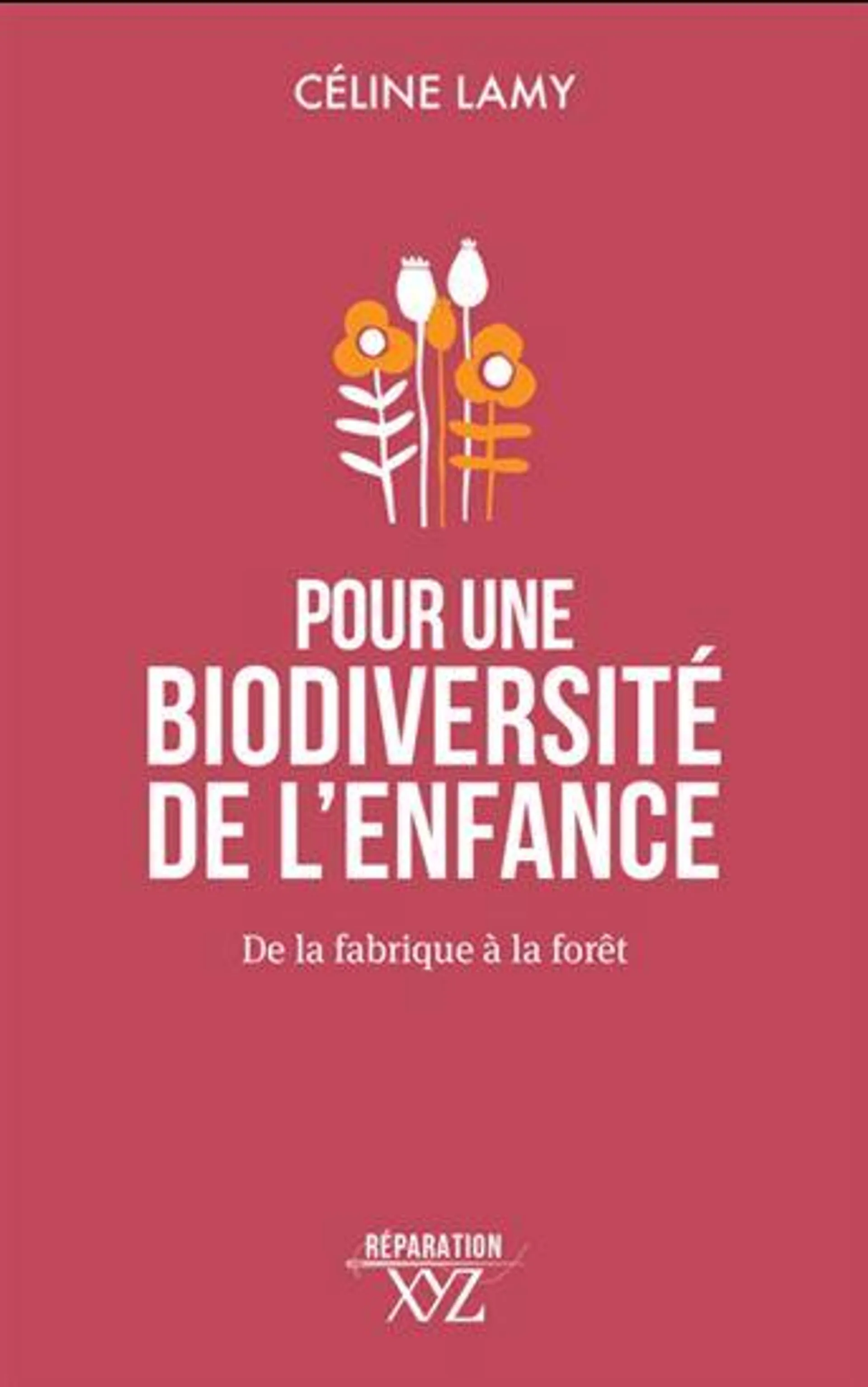 Pour une biodiversité de l'enfance : de la fabrique à la forêt