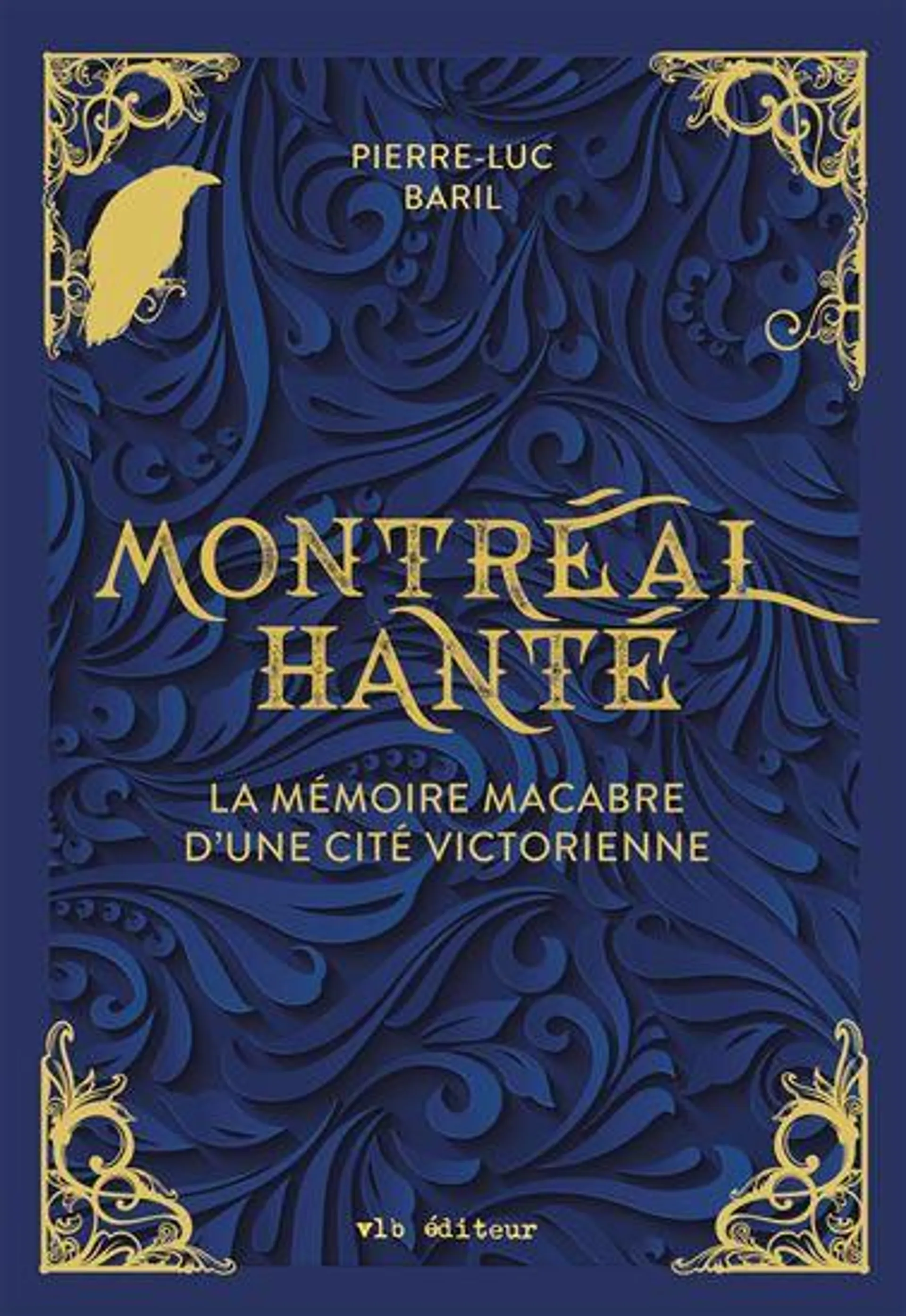 Montréal hanté : la mémoire macabre d’une cité victorienne