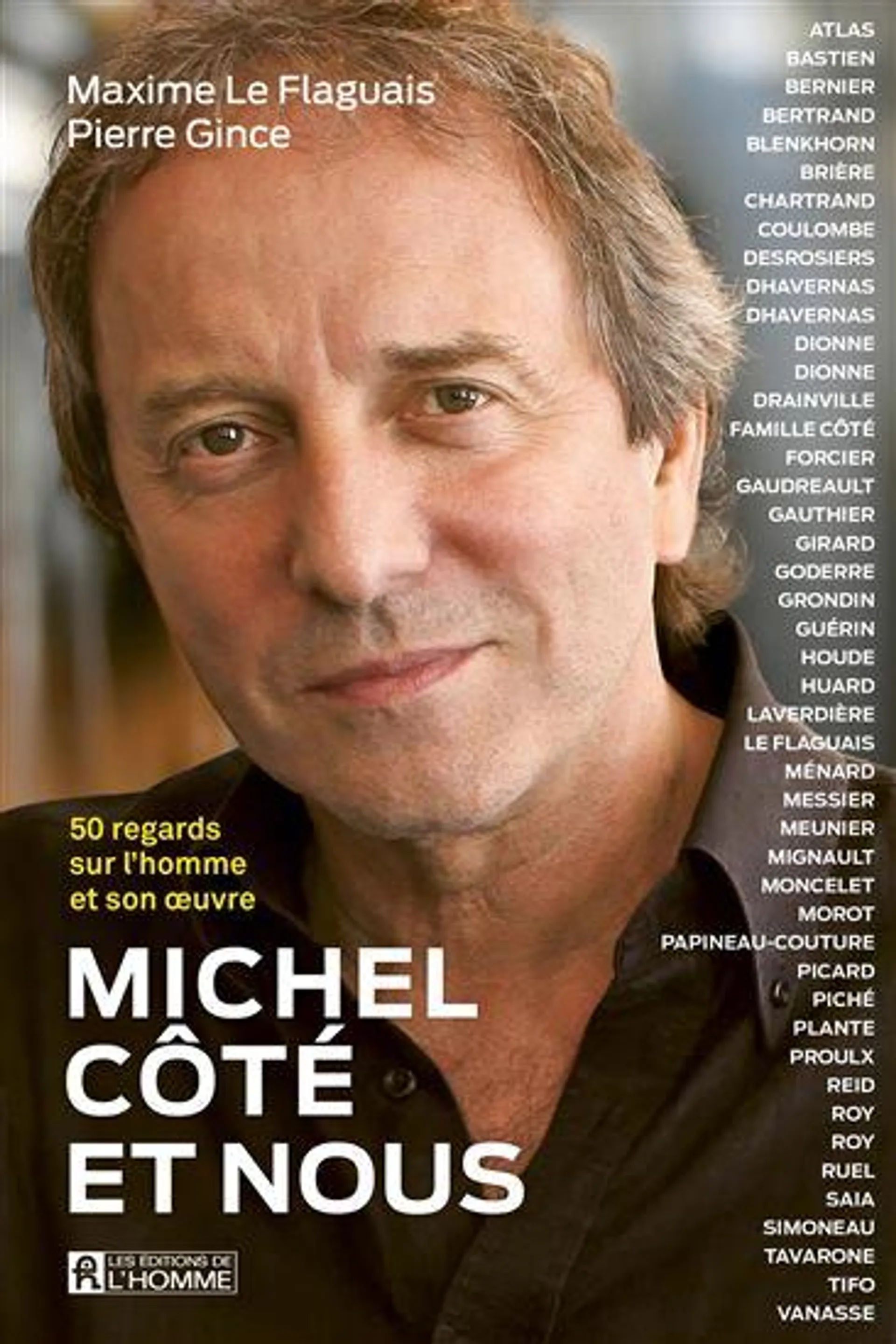 Michel Côté et nous : 50 regards sur l'homme et son oeuvre