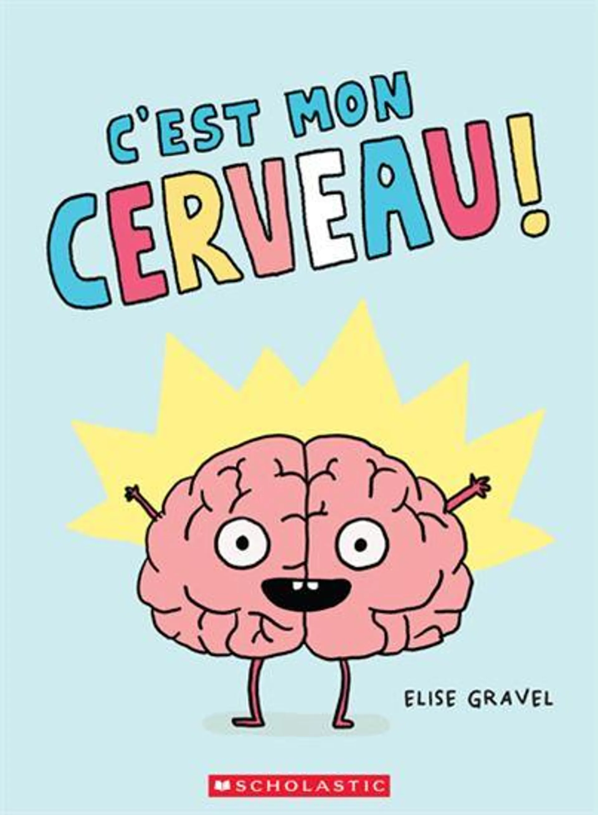 C'est mon cerveau !