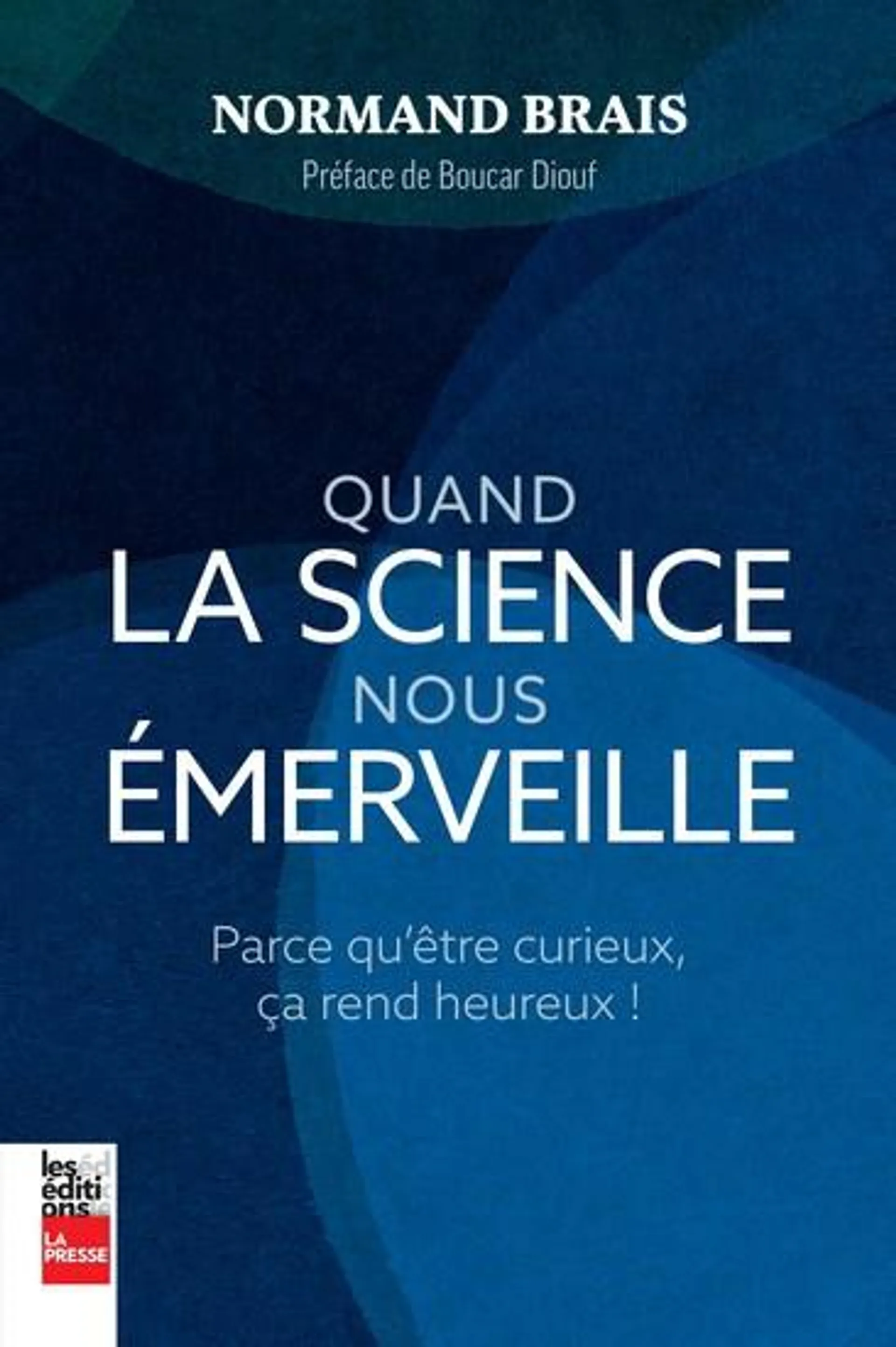 Quand la science nous émerveille : parce qu'être curieux, ça rend heureux !