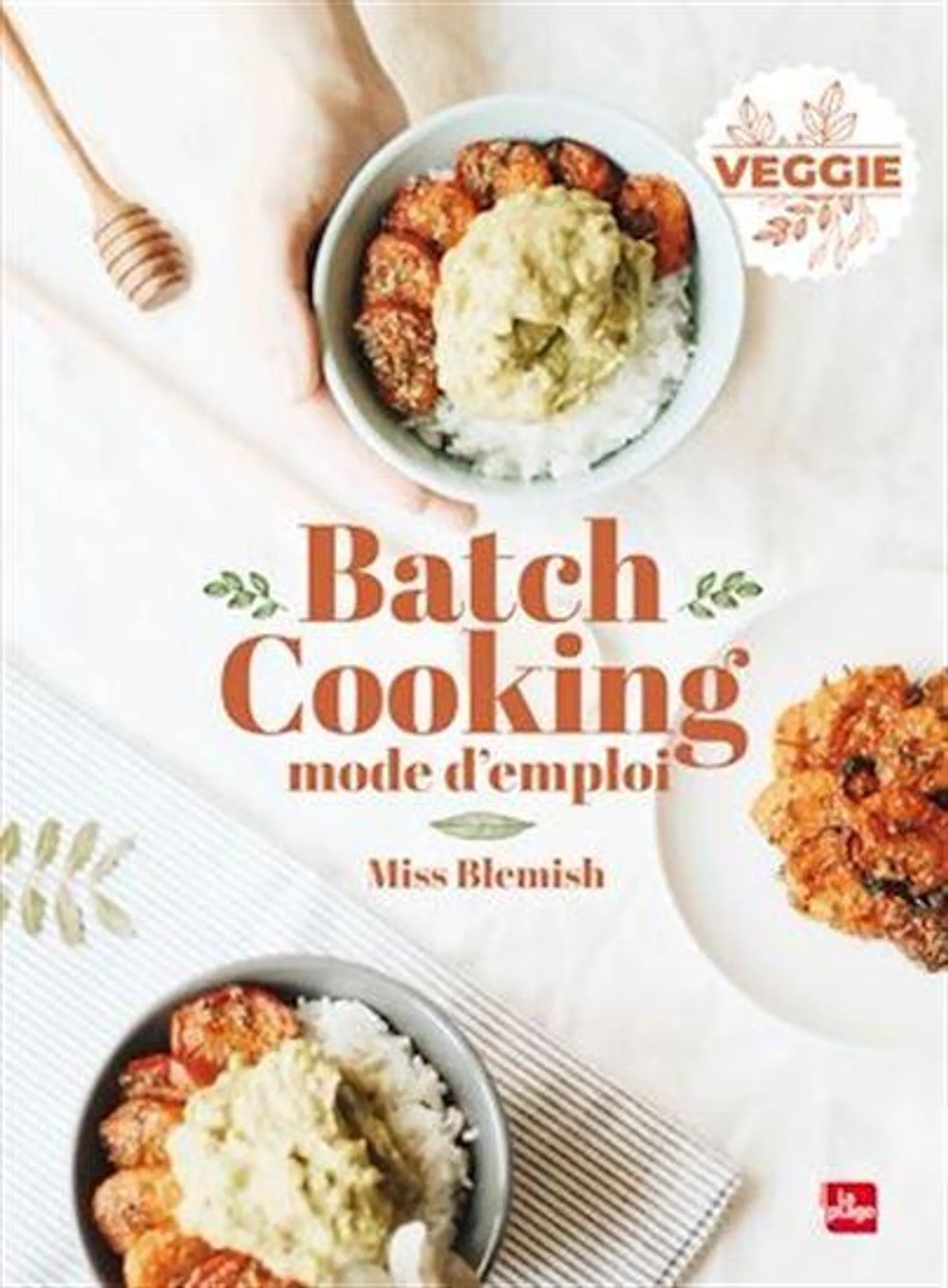 Batch cooking, mode d'emploi : veggie