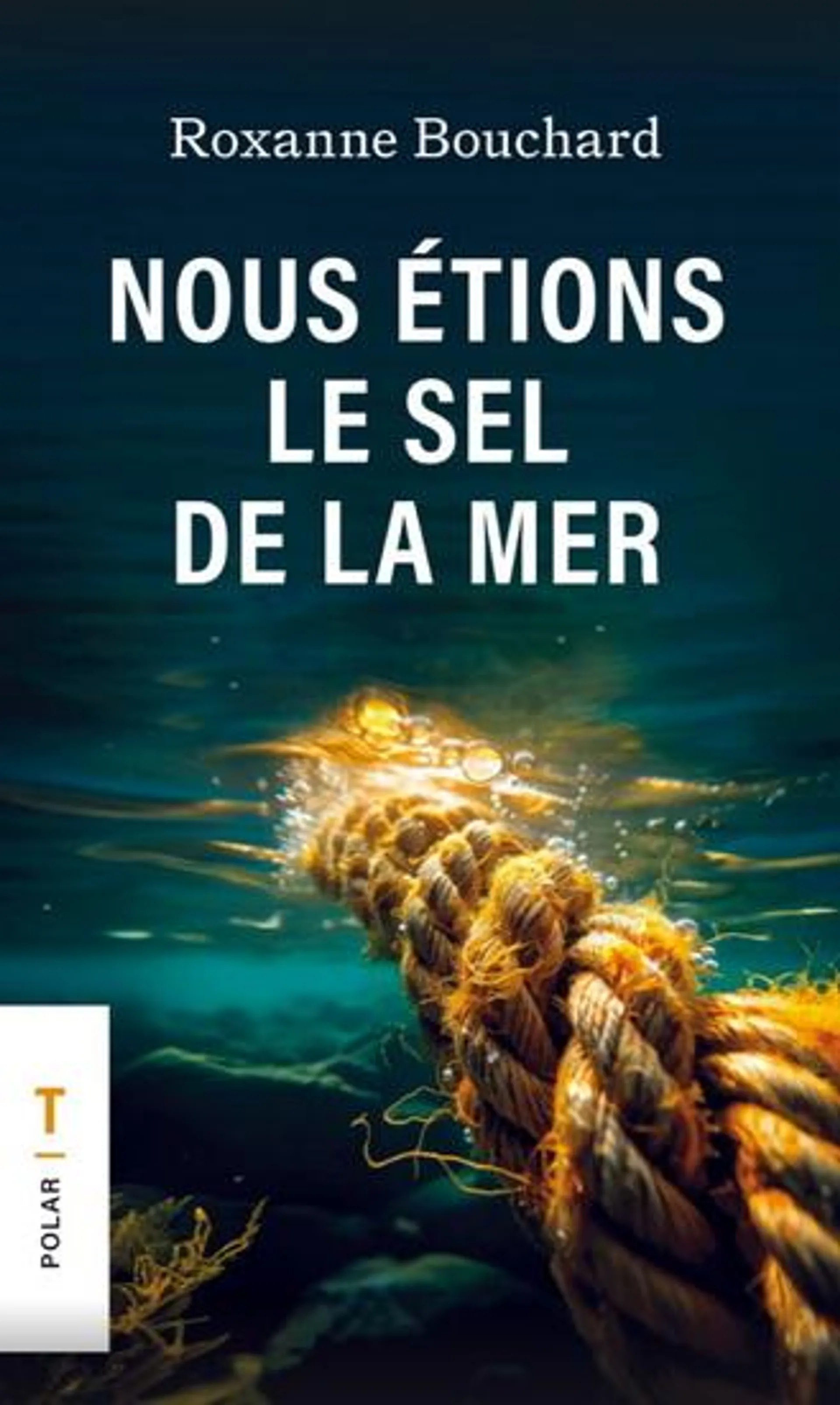 Nous étions le sel de la mer