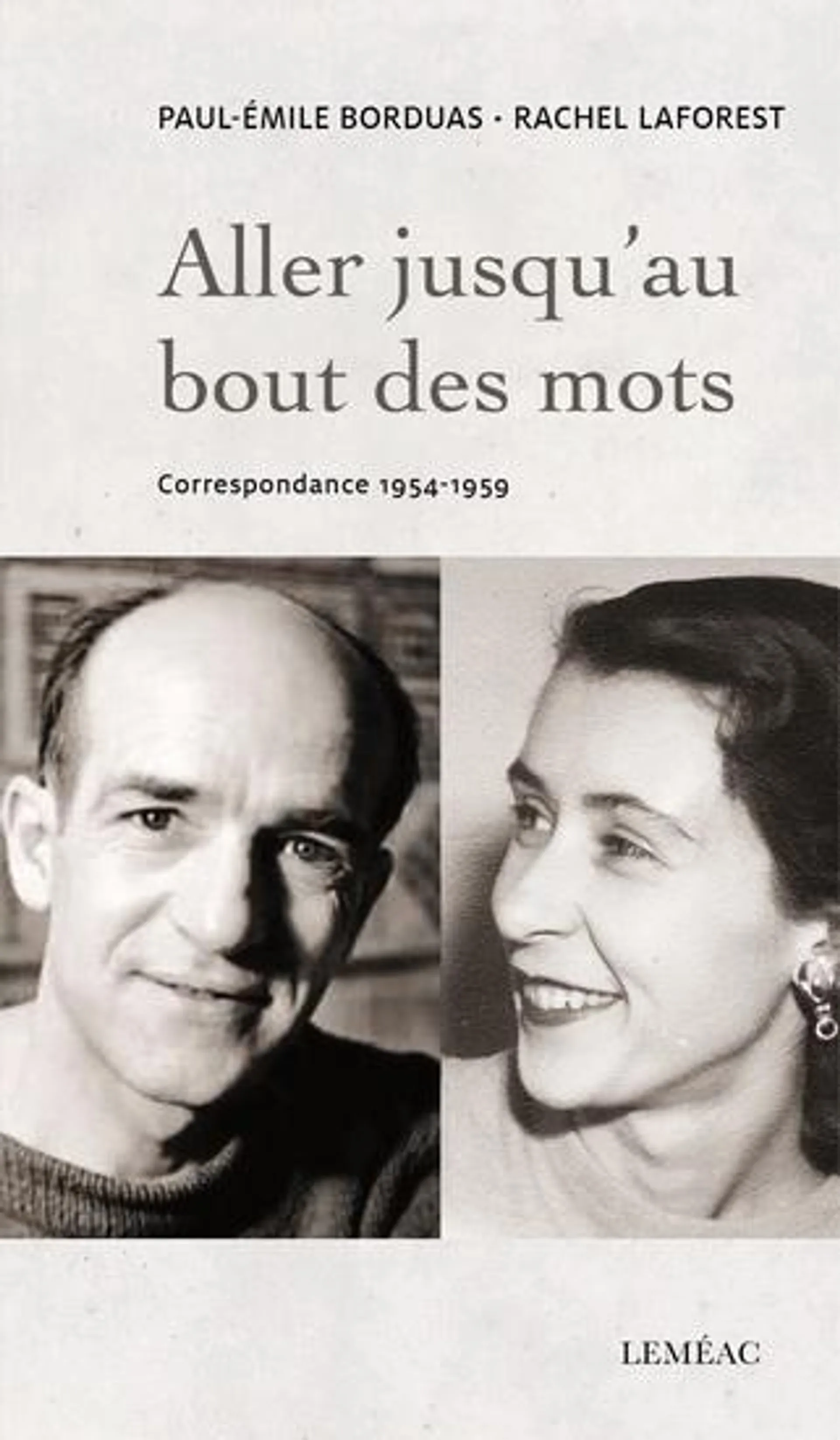 Aller jusqu'au bout des mots : correspondance 1954-1959