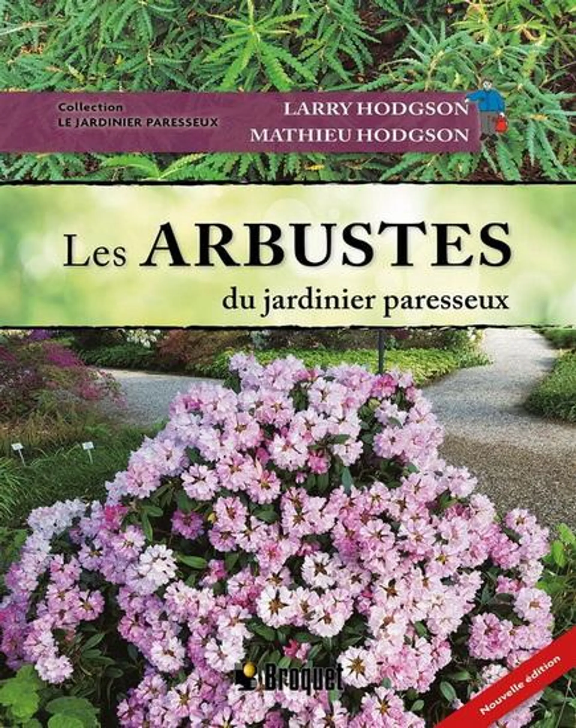 Les Arbustes du jardinier paresseux N. éd.