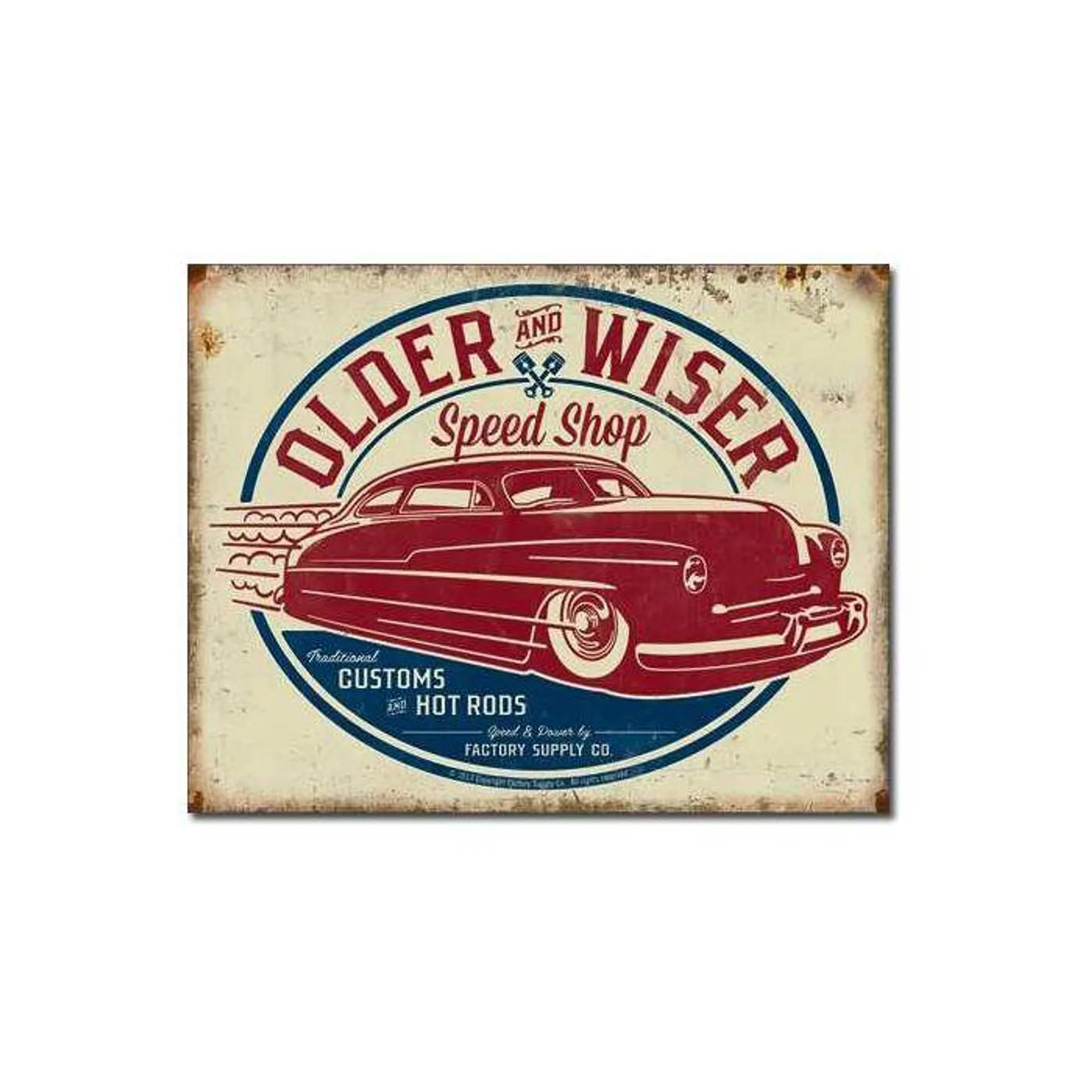 Older & Wiser Speed Shop Tin Sign