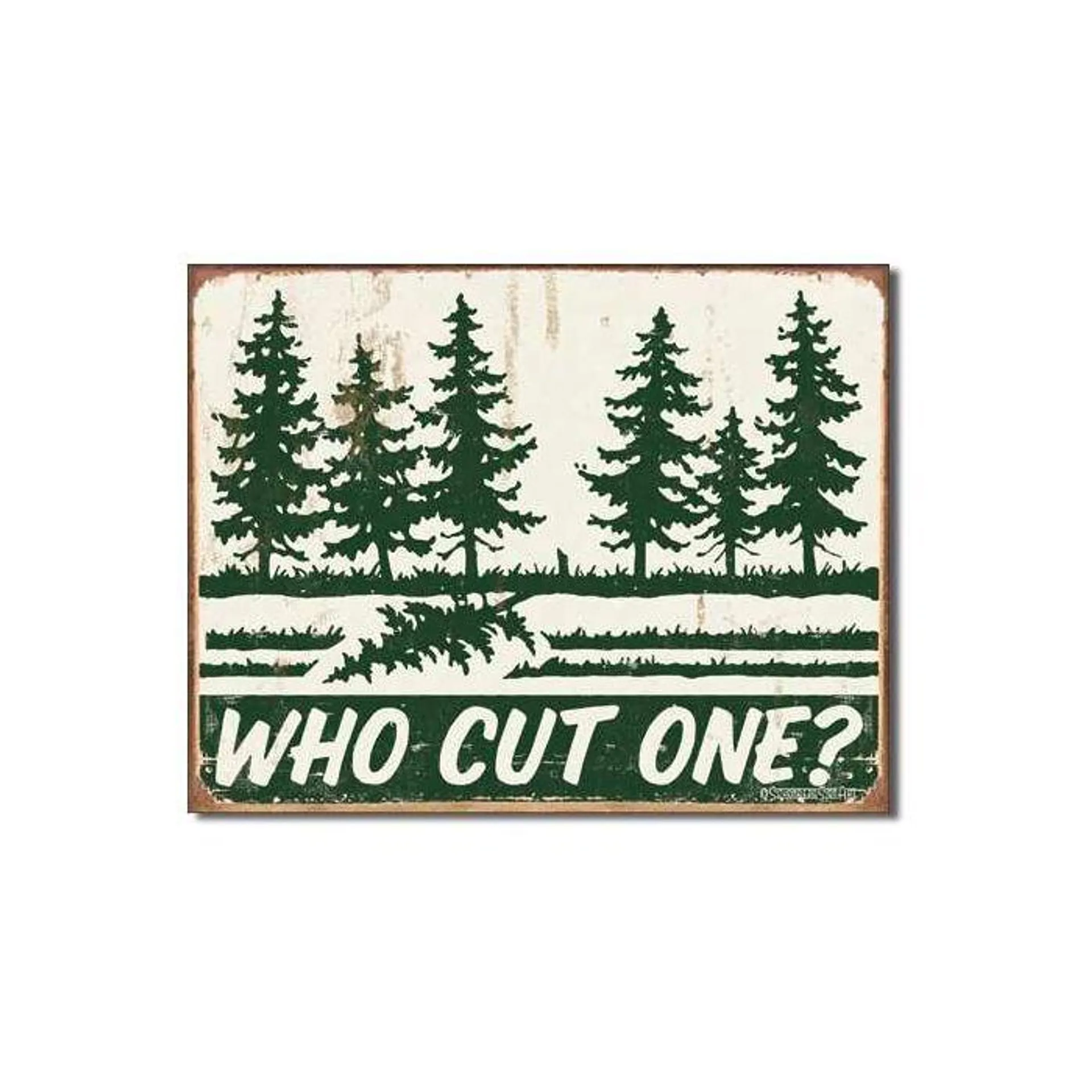 Who Cut One? Tin Sign