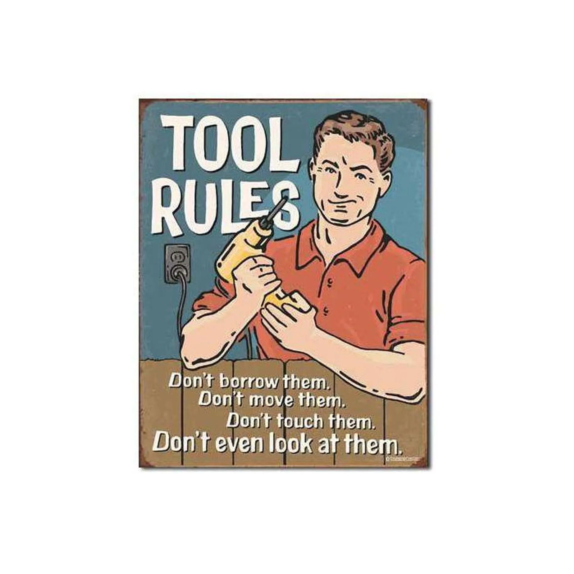 Tool Rules Tin Sign