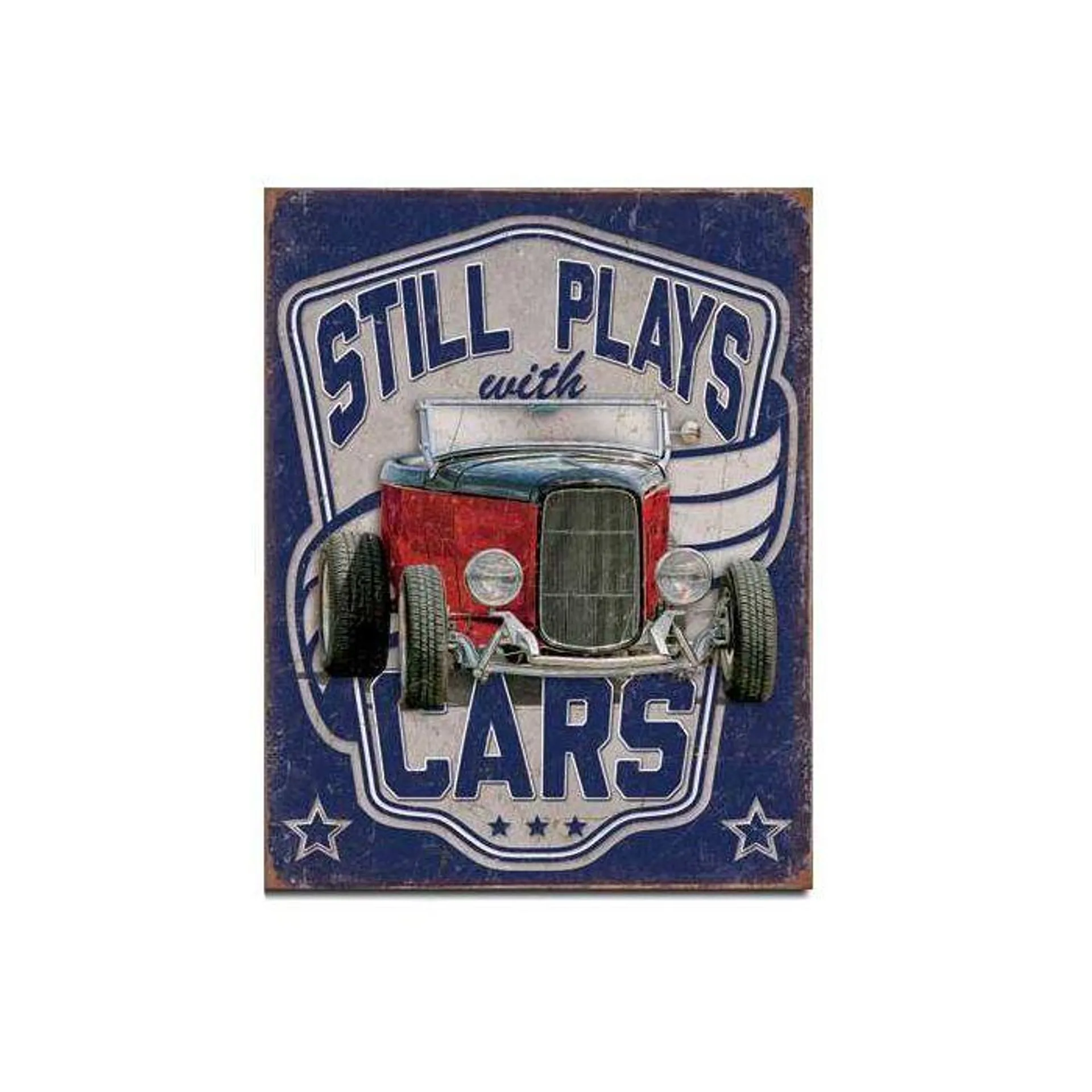 Still Plays With Cars Tin Sign