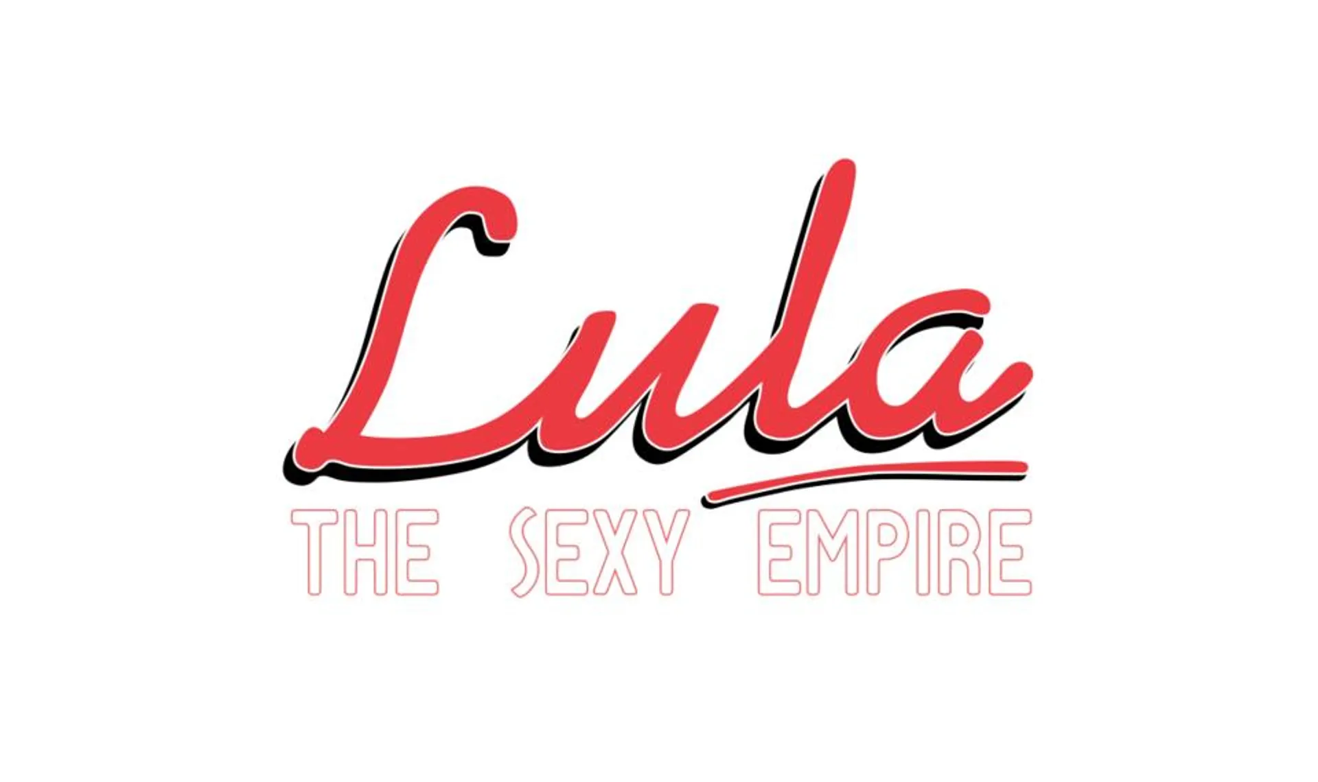 Lula: The Sexy Empire